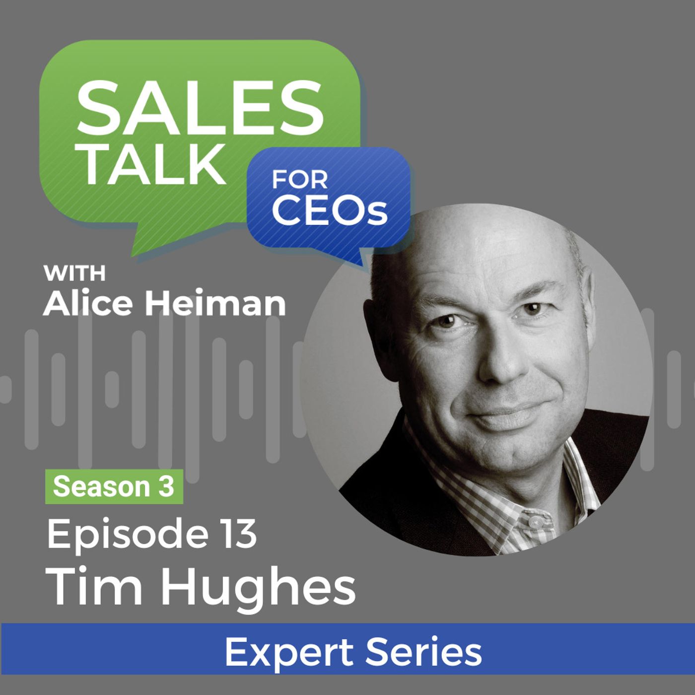 Why CEOs Should Care about Starting a Digital Conversation with Expert Tim Hughes (S3:Ep13)