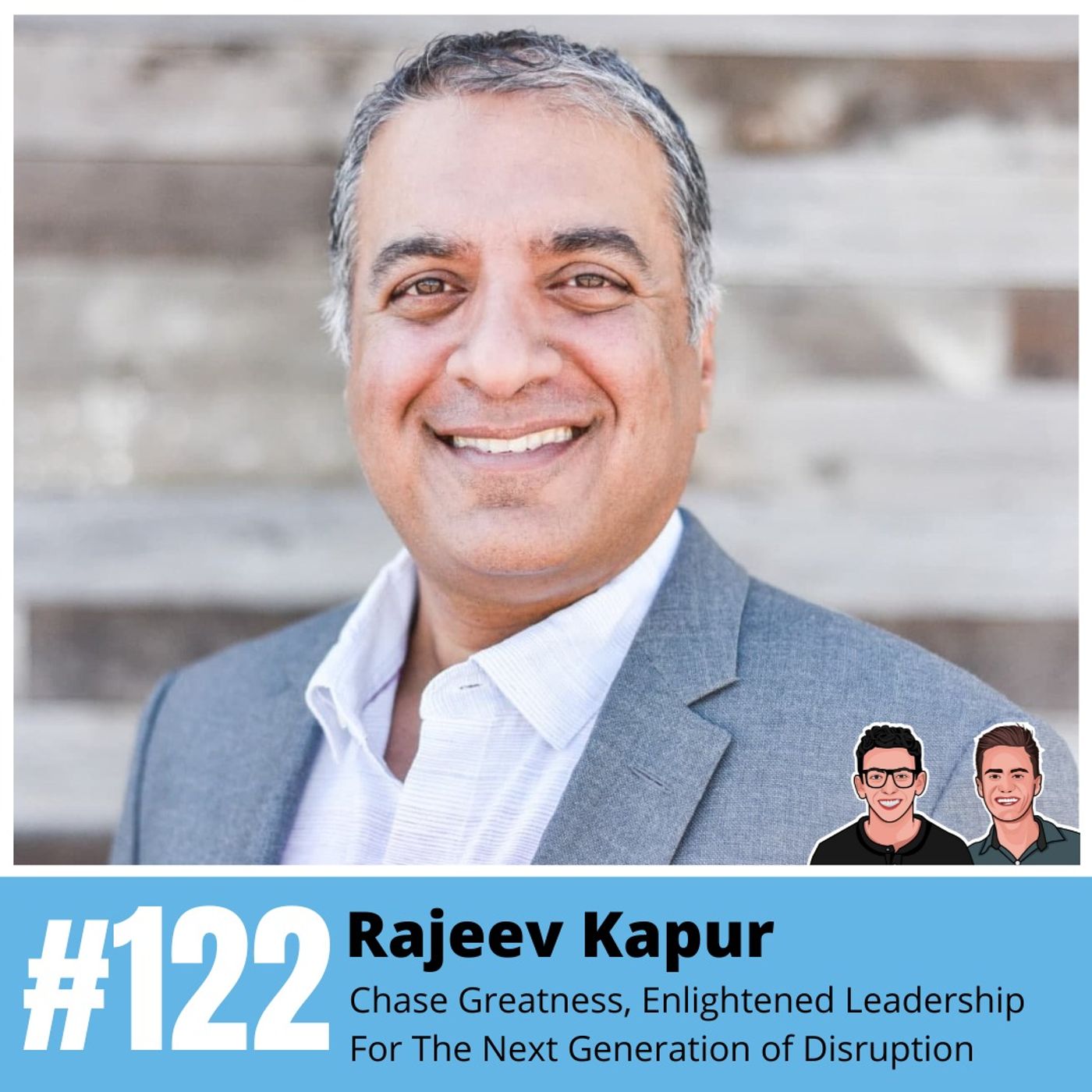 Rajeev Kapur: Chase Greatness, Enlightened Leadership For The Next Generation of Disruption