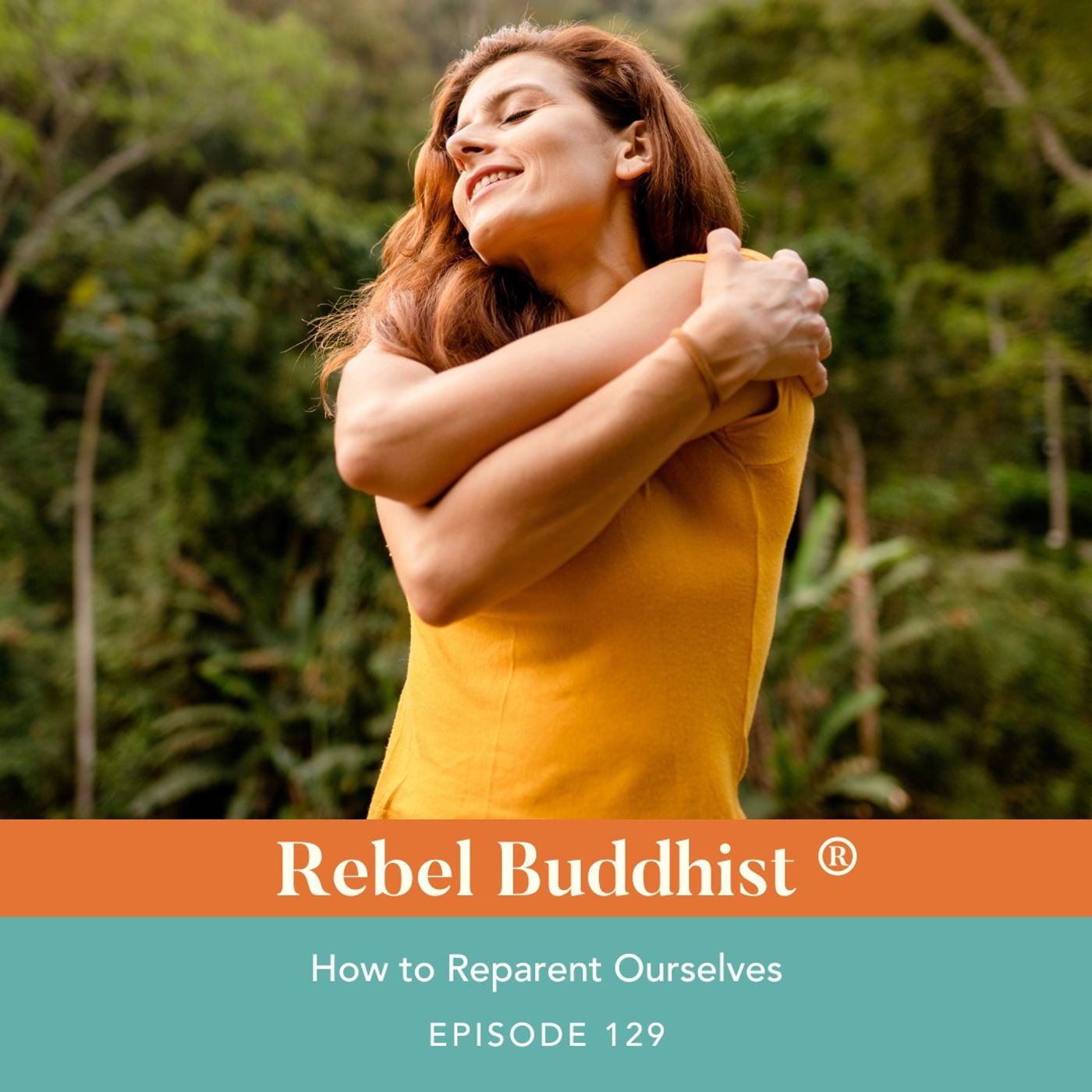 How to Reparent Ourselves