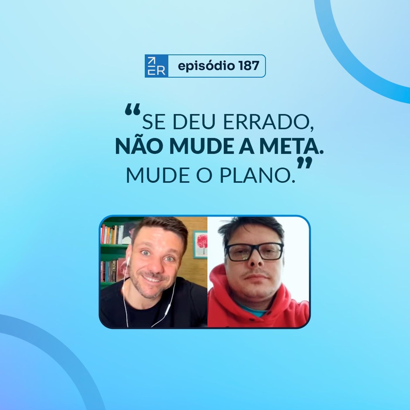 CONSISTÊNCIA, TRANSFORMAÇÃO E TERRA PROMETIDA - Episódio 187 | ERICO ROCHA