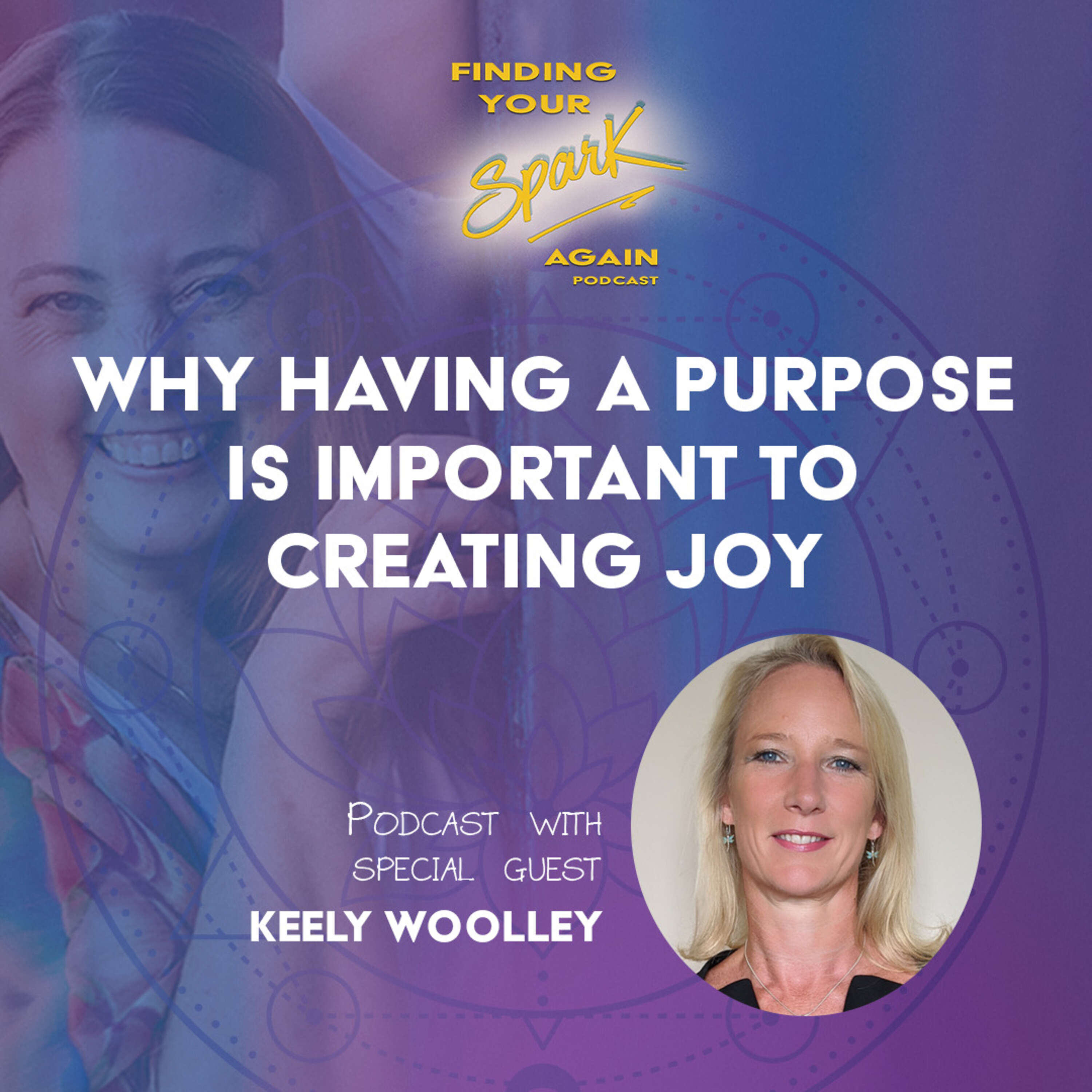 Why Having Purpose Is Important To Creating Joy