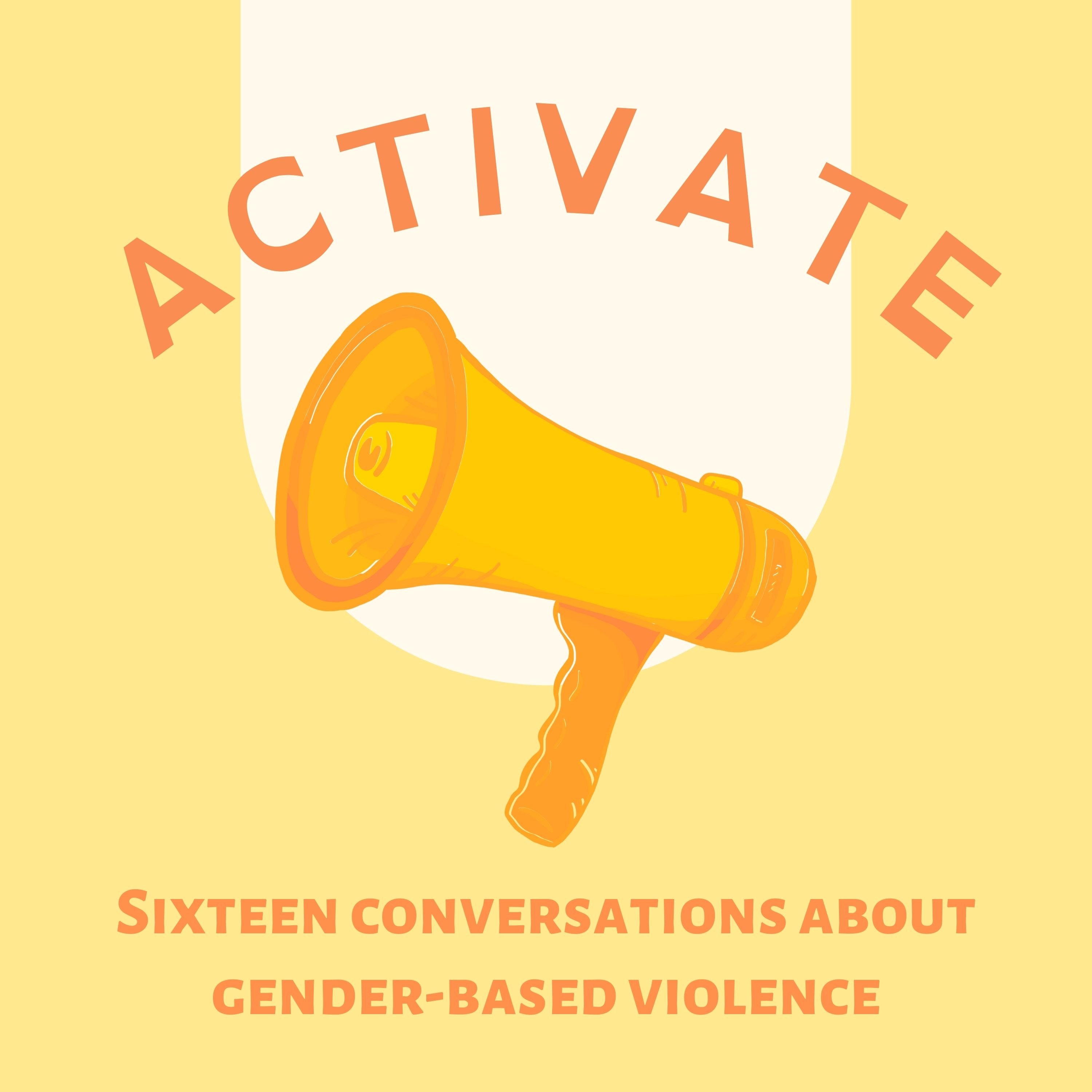 Activate: Sixteen Conversations about Gender-based Violence 