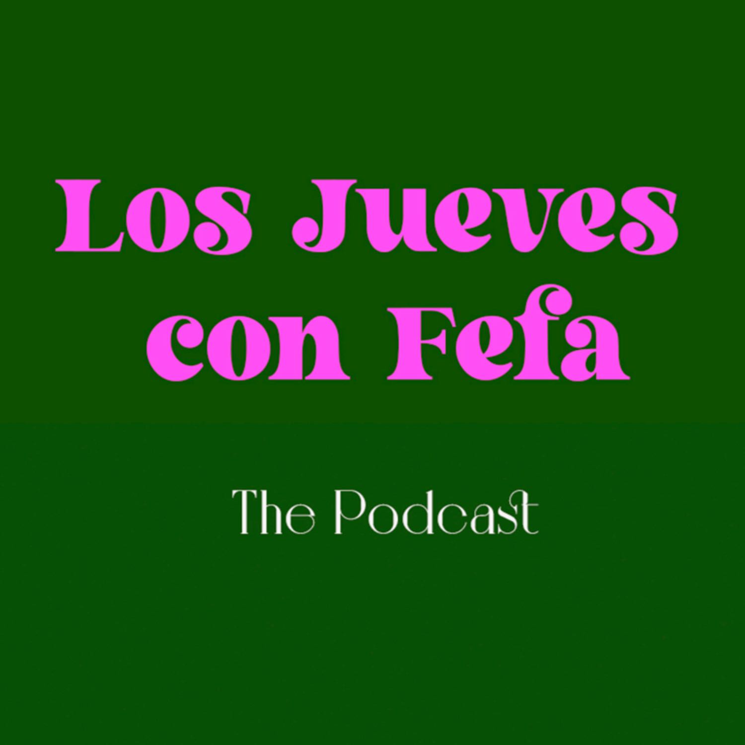 ¡Bienvenidos a Jueves Con Fefa! 