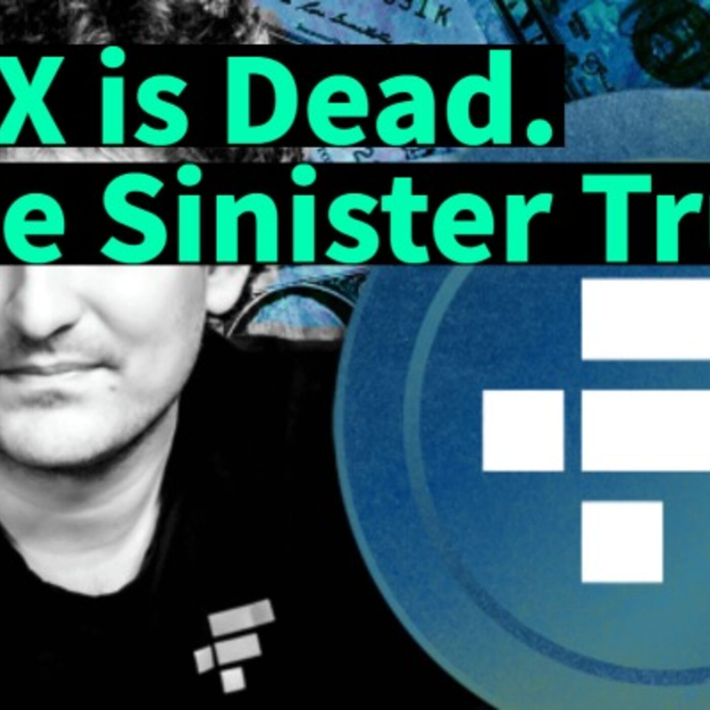 INSIGHTS: FTX is dead. The Sinister Truth Revealed