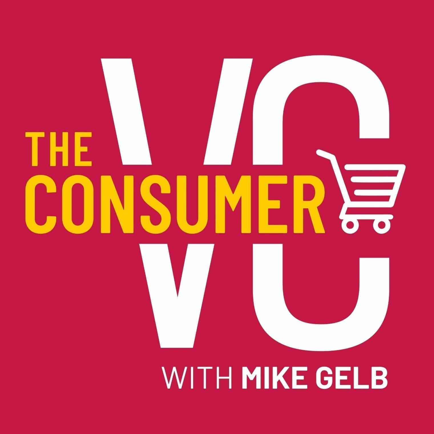 The Consumer VC: Venture Capital I B2C Startups I Commerce | Early-Stage Investing 