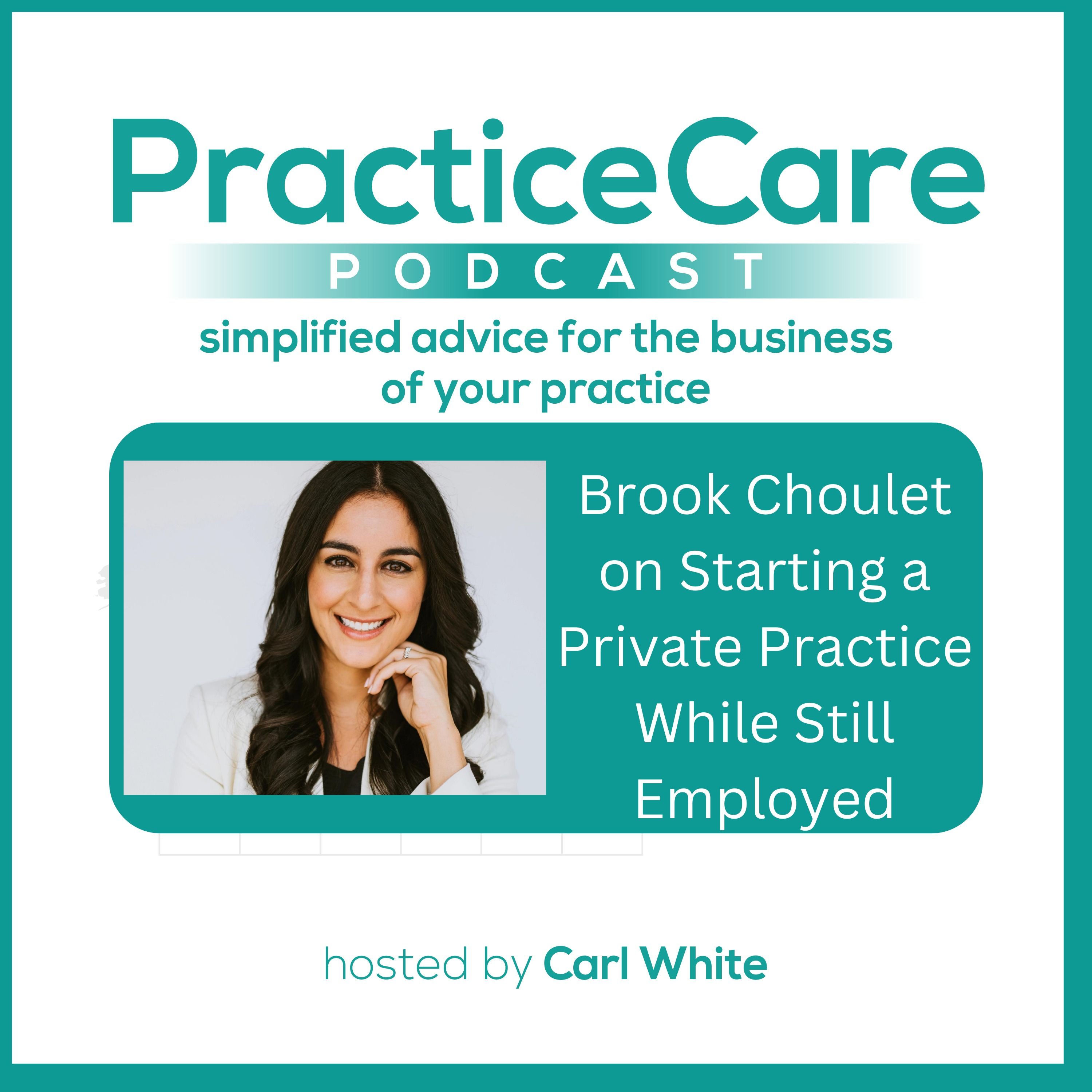 Brook Choulet on Starting a Private Practice While Still Employed