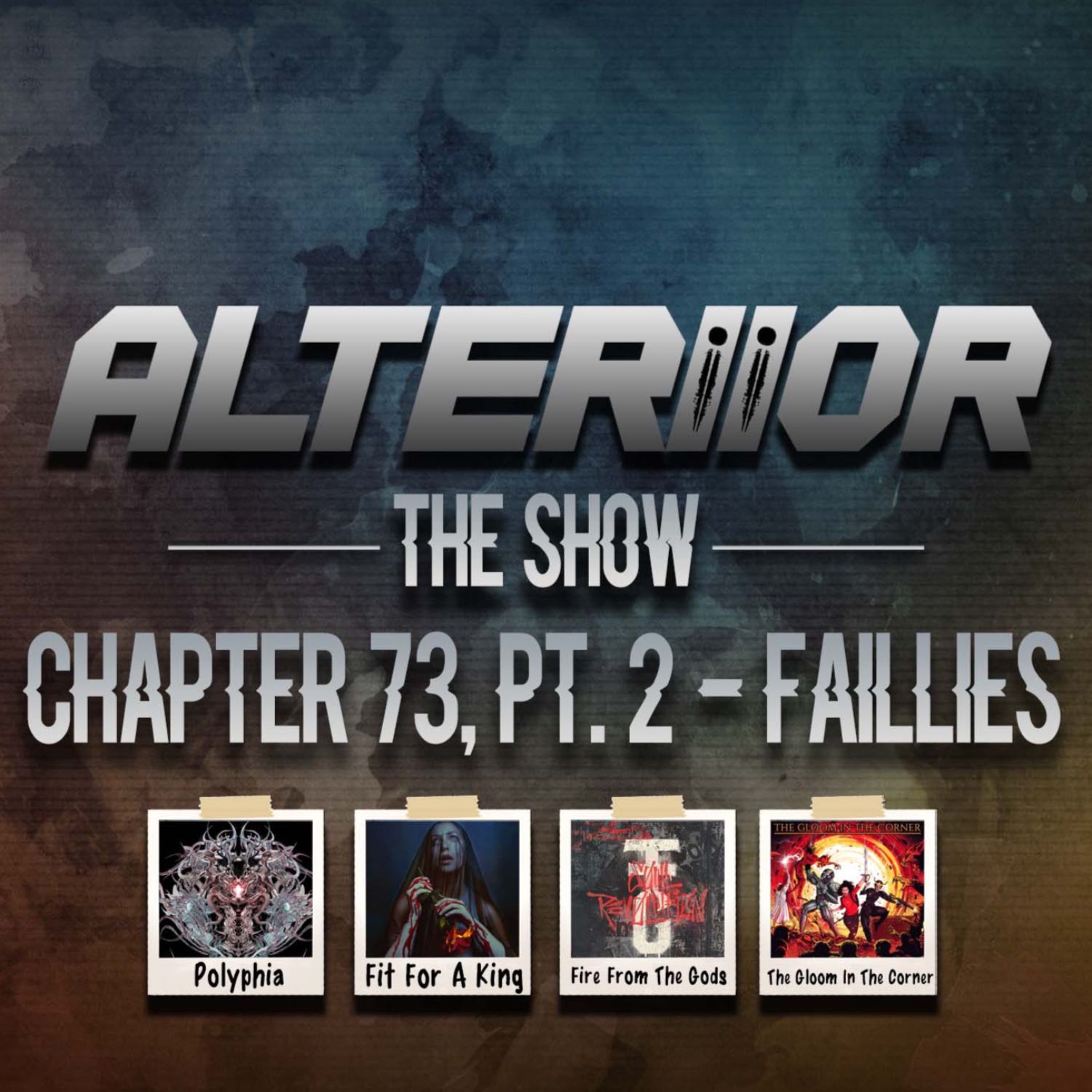 Chapter 73, Pt. 2 - Faillies (Polyphia, Fit For A King, Fire From The Gods, The Gloom In The Corner)