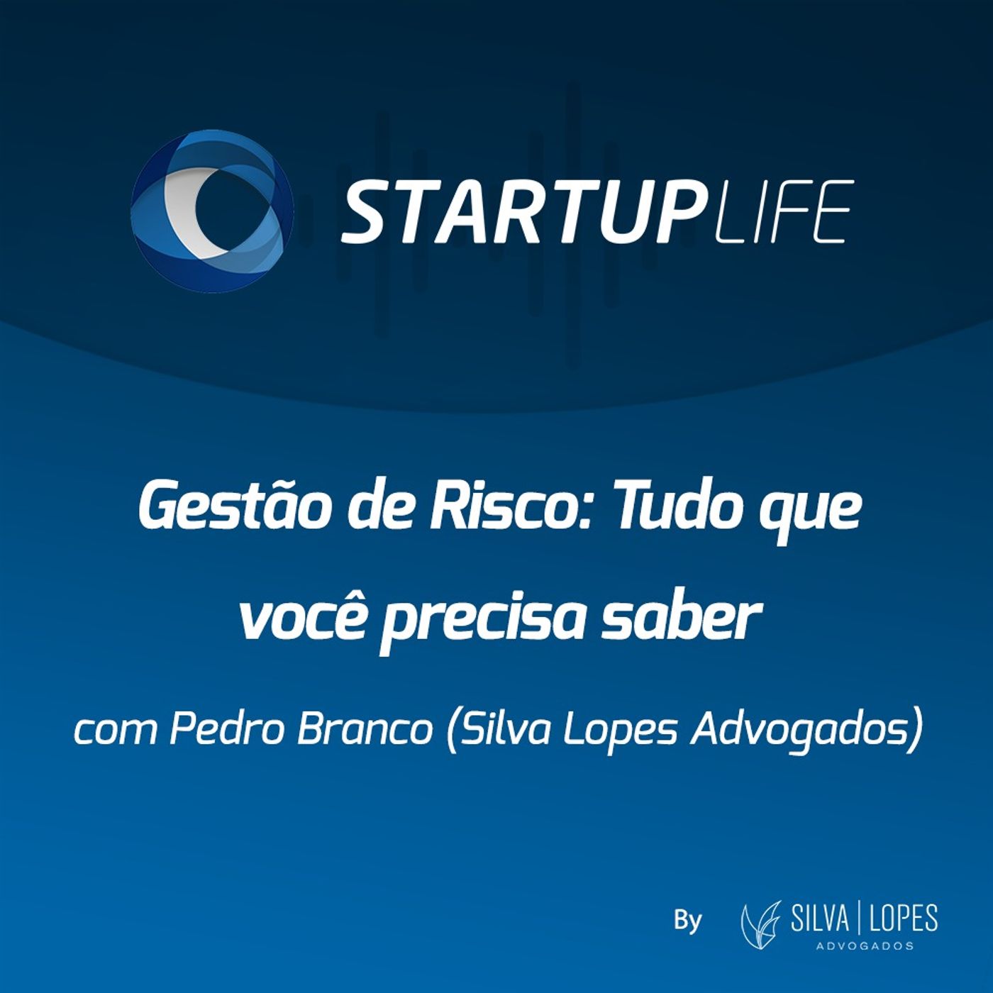 Gestão de Risco: Tudo que você precisa saber [com Pedro Branco (Silva Lopes Advogados)]