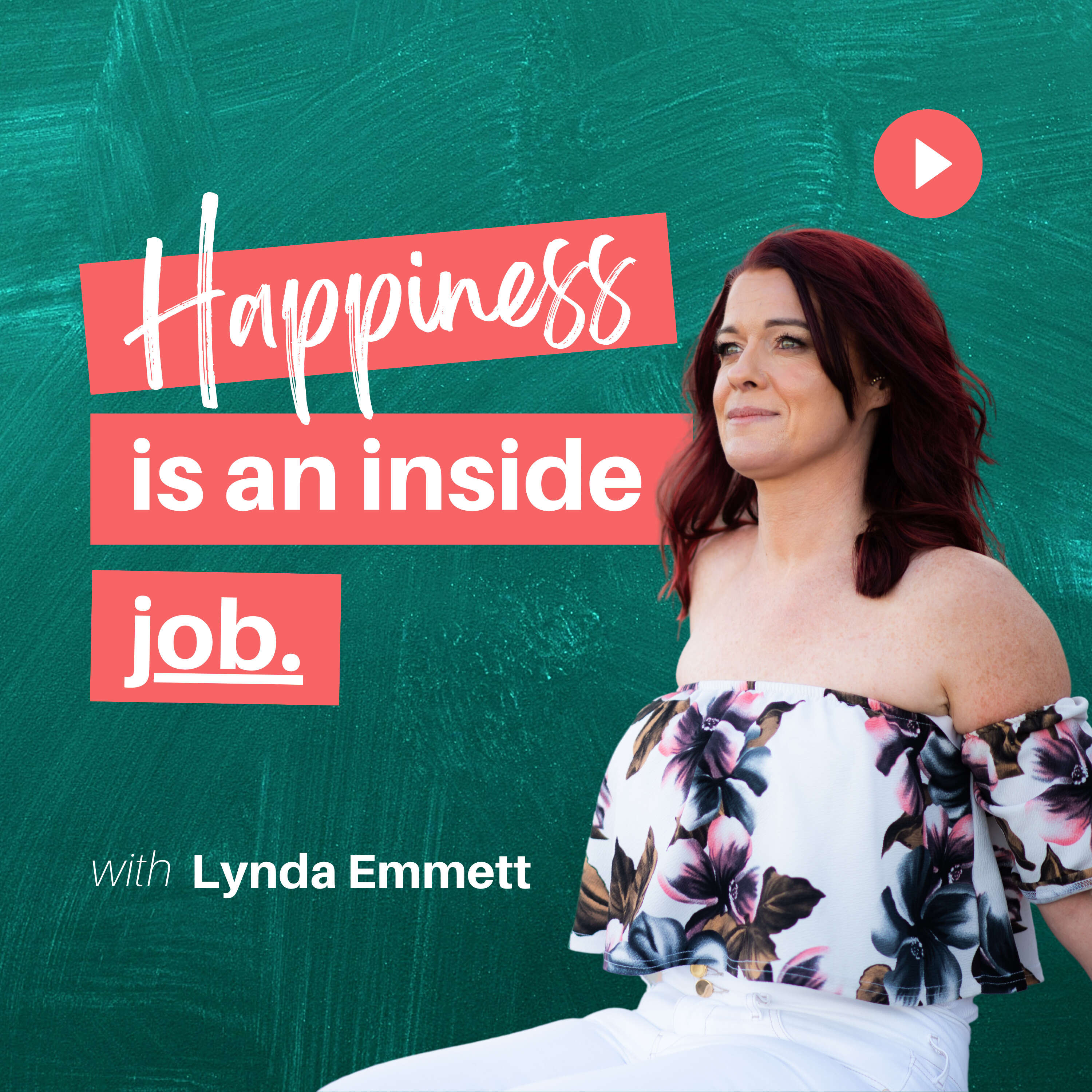 Happiness Is An Inside Job 