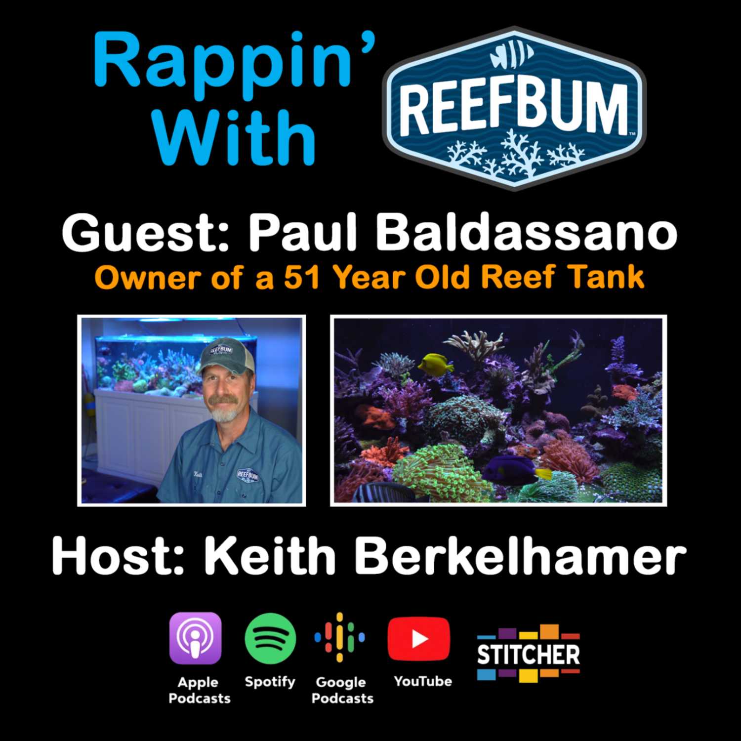 Guest: Paul Baldassano, Owner of a 51 Year Old Reef Tank