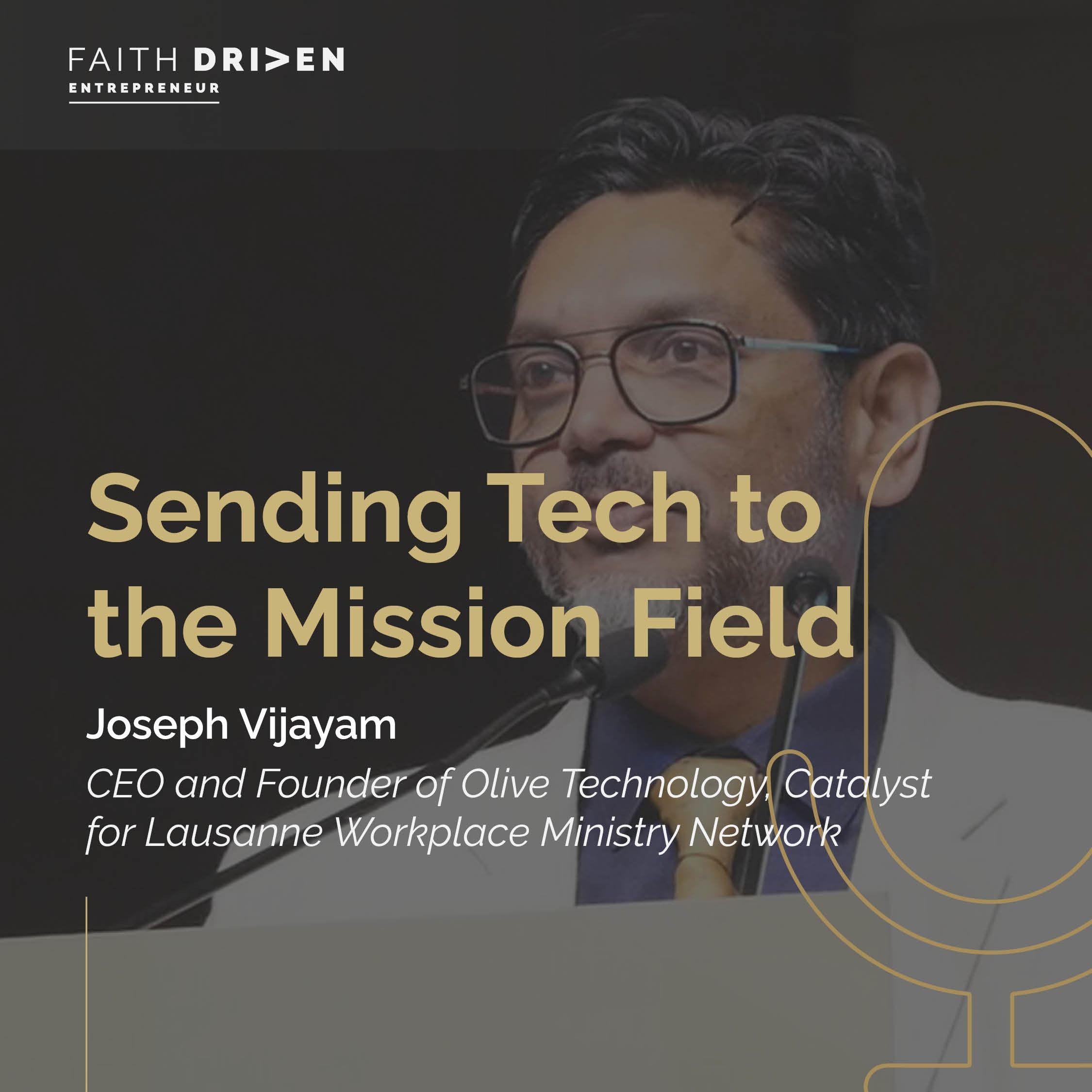 Episode 16 - Sending Tech to the Mission Field with Joseph Vijayam