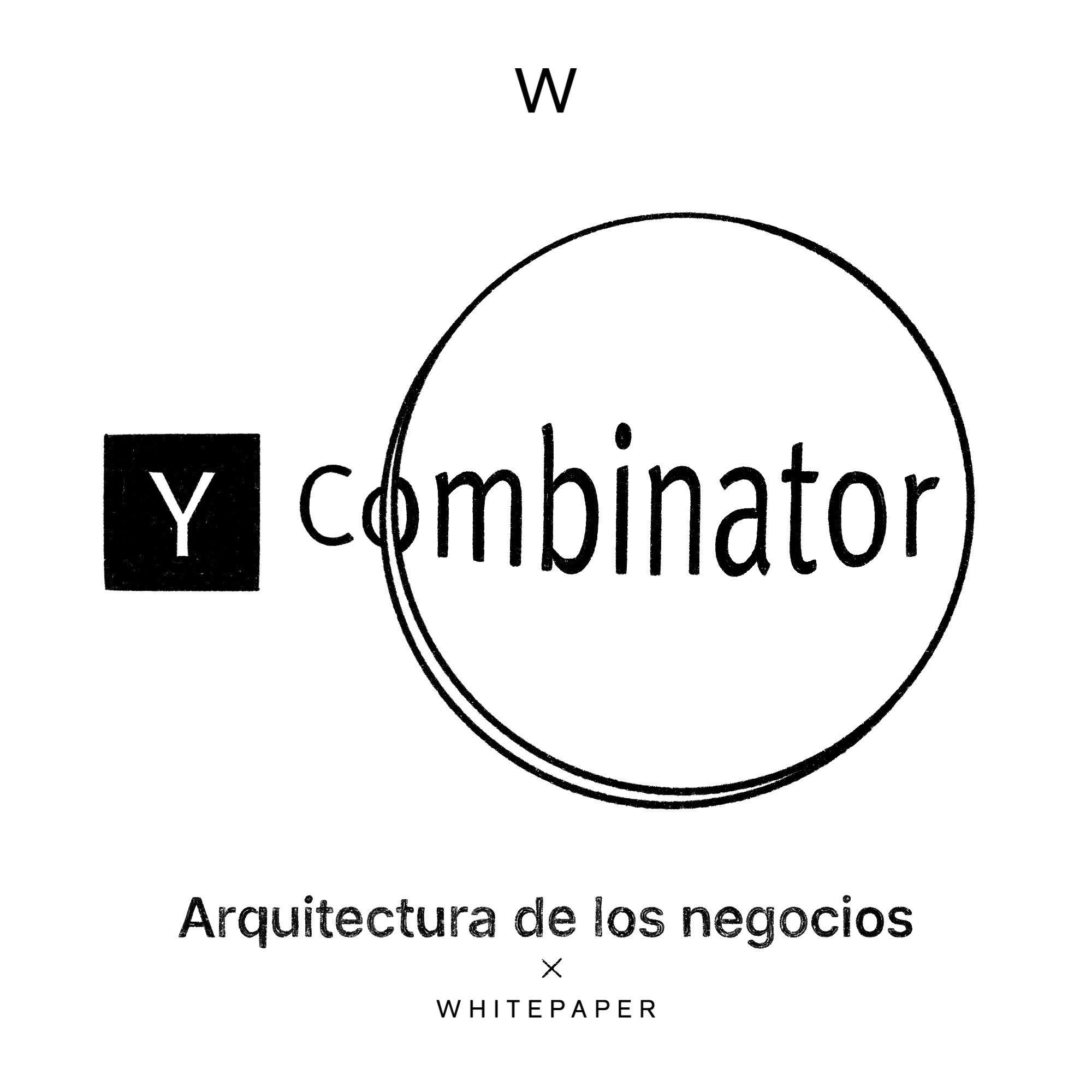 ⁣36 Arquitectura  de los negocios, Y Combinator.