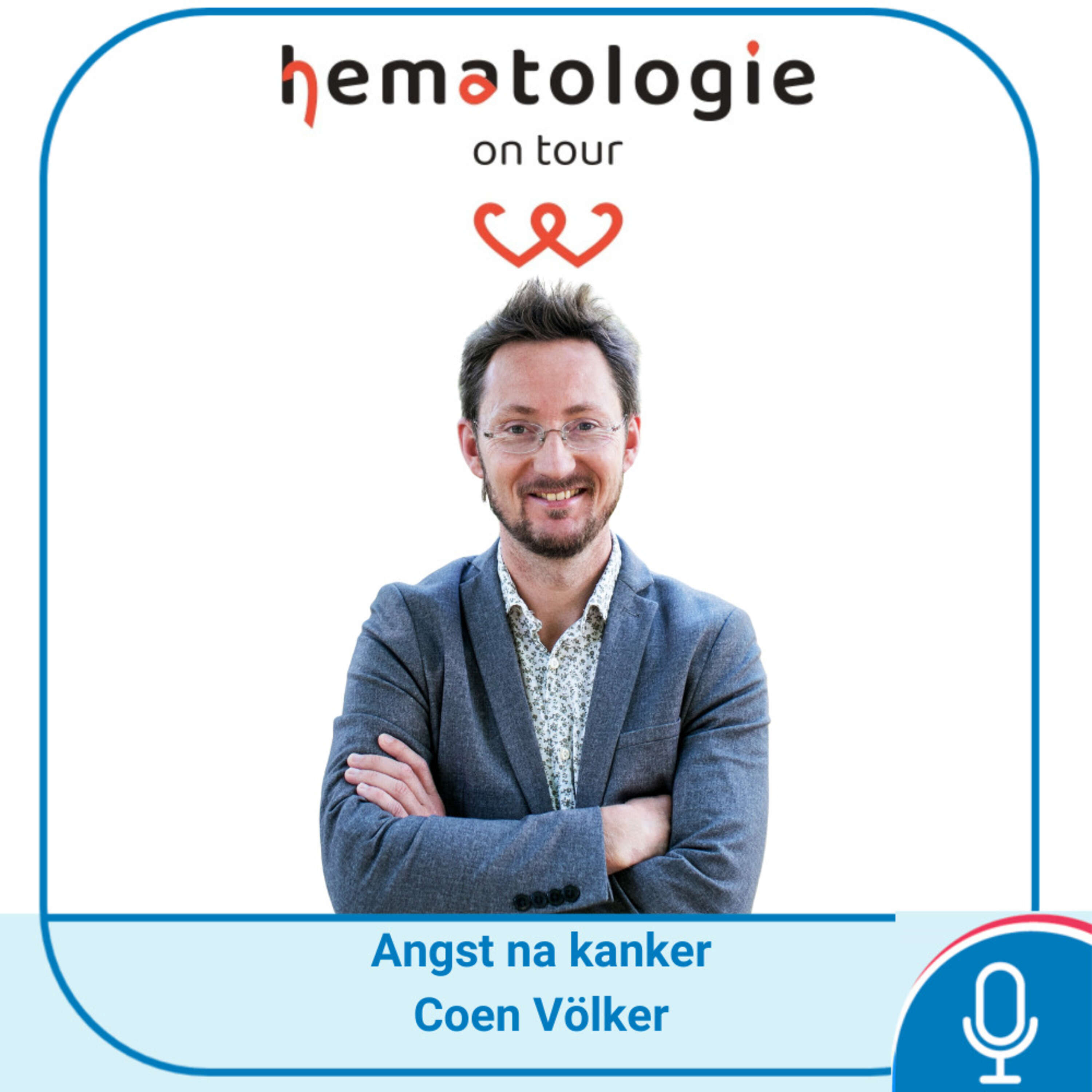 Hematologie on Tour aflevering 10: Angst na kanker – Coen Völker