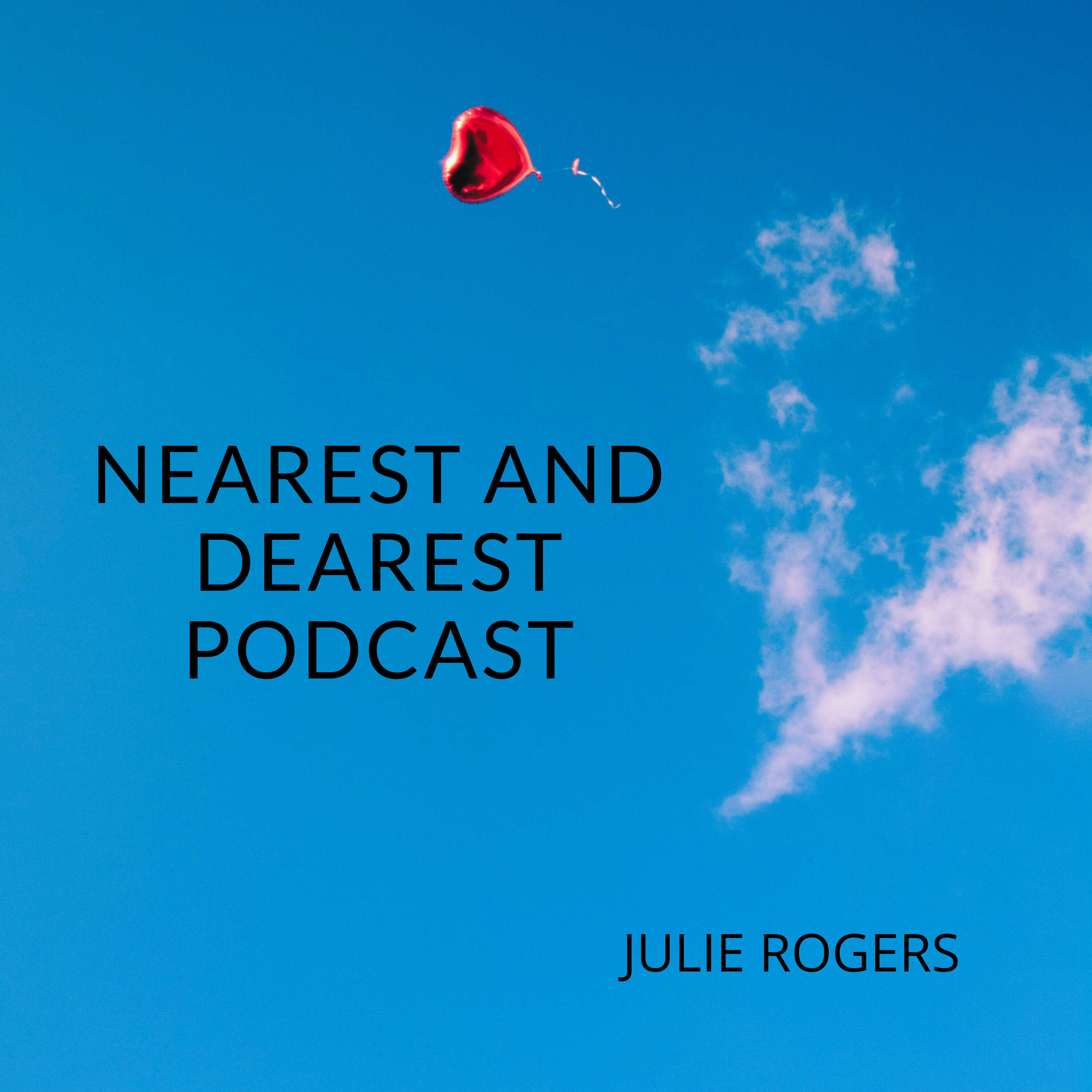 Nearest And Dearest Podcast - Bridging Family Dynamics 