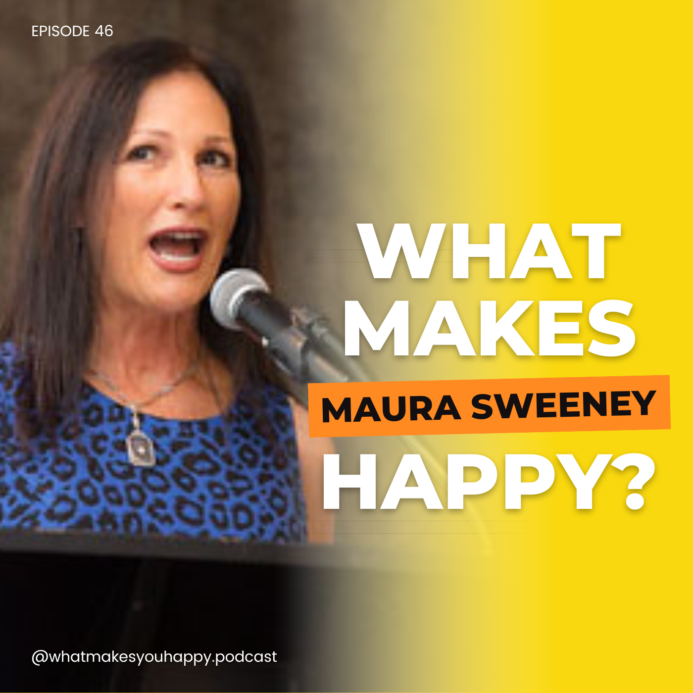 Living Happy From The Inside Out | What Makes You Happy Podcast