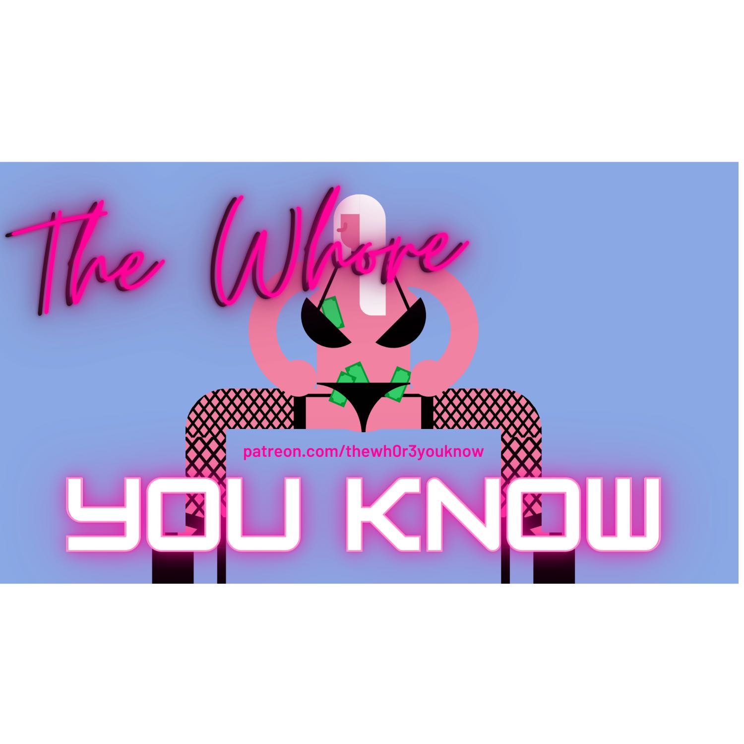 The Wh0r3 You Know 