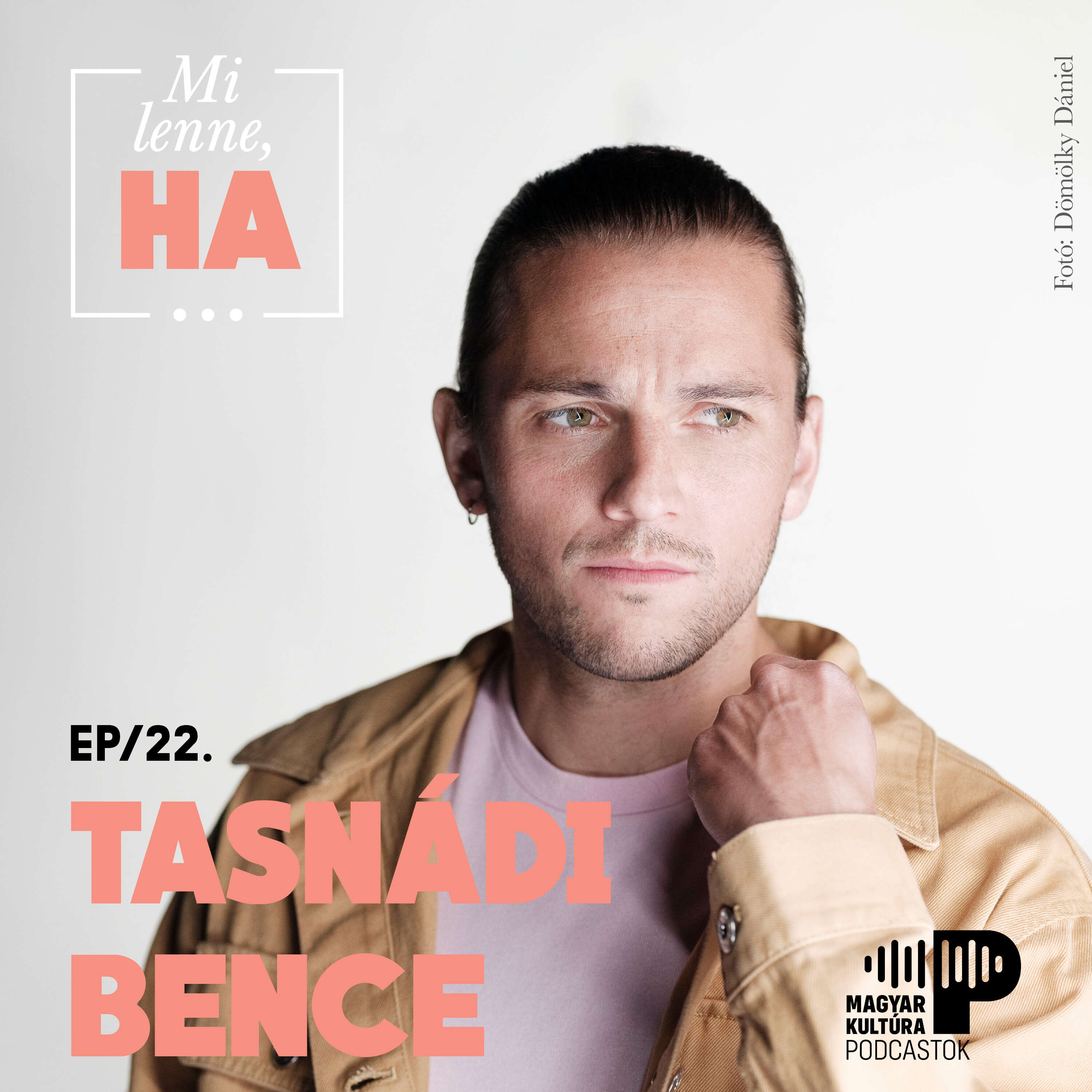 Mi lenne, ha... Tasnádi Bencével | ep.22.