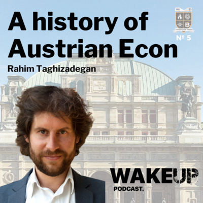 The Origins of the Austrian School of Economics With Rahim Taghizadegan