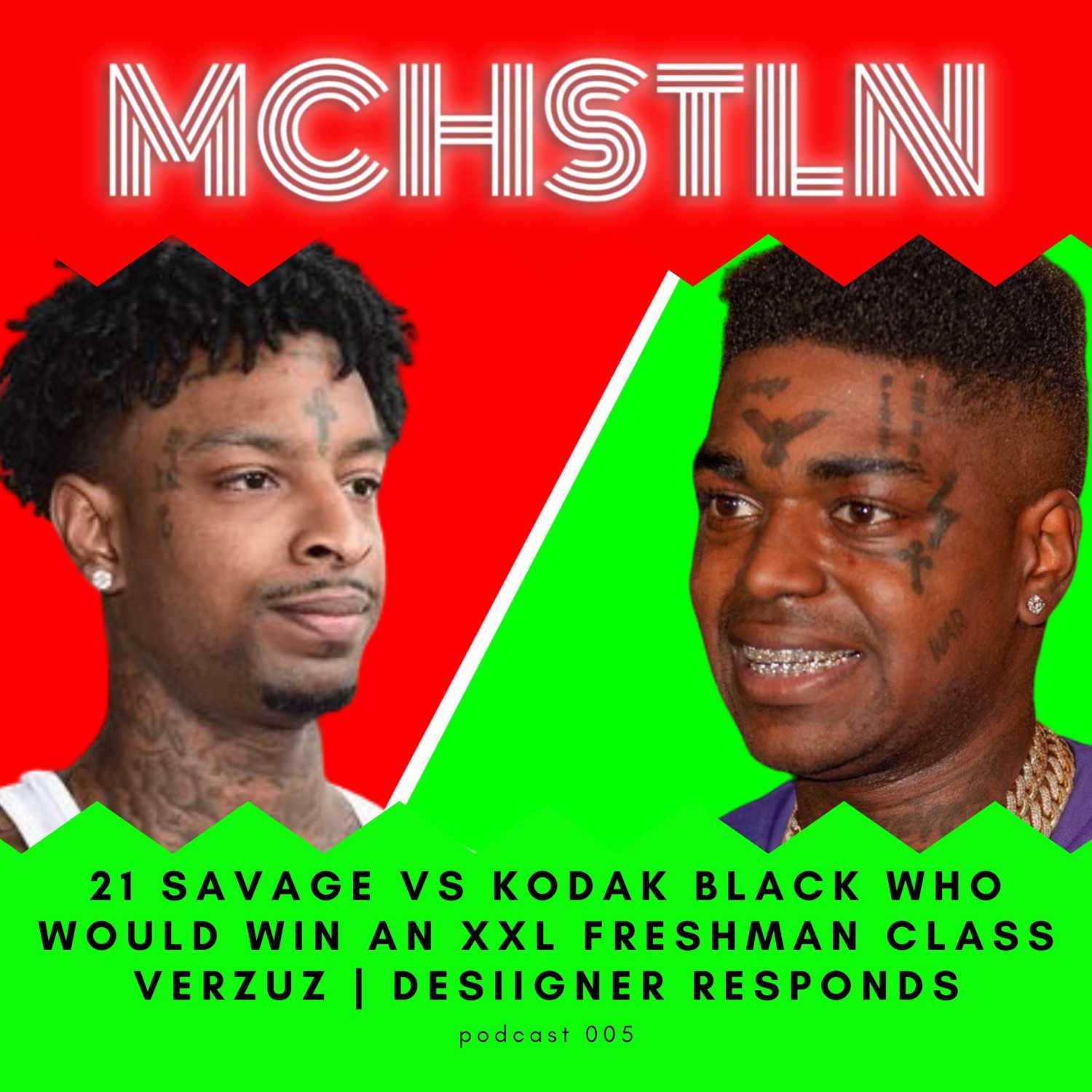 21 Savage Vs Kodak Black Who would win an XXL Freshman Class Verzuz | Desiigner Responds