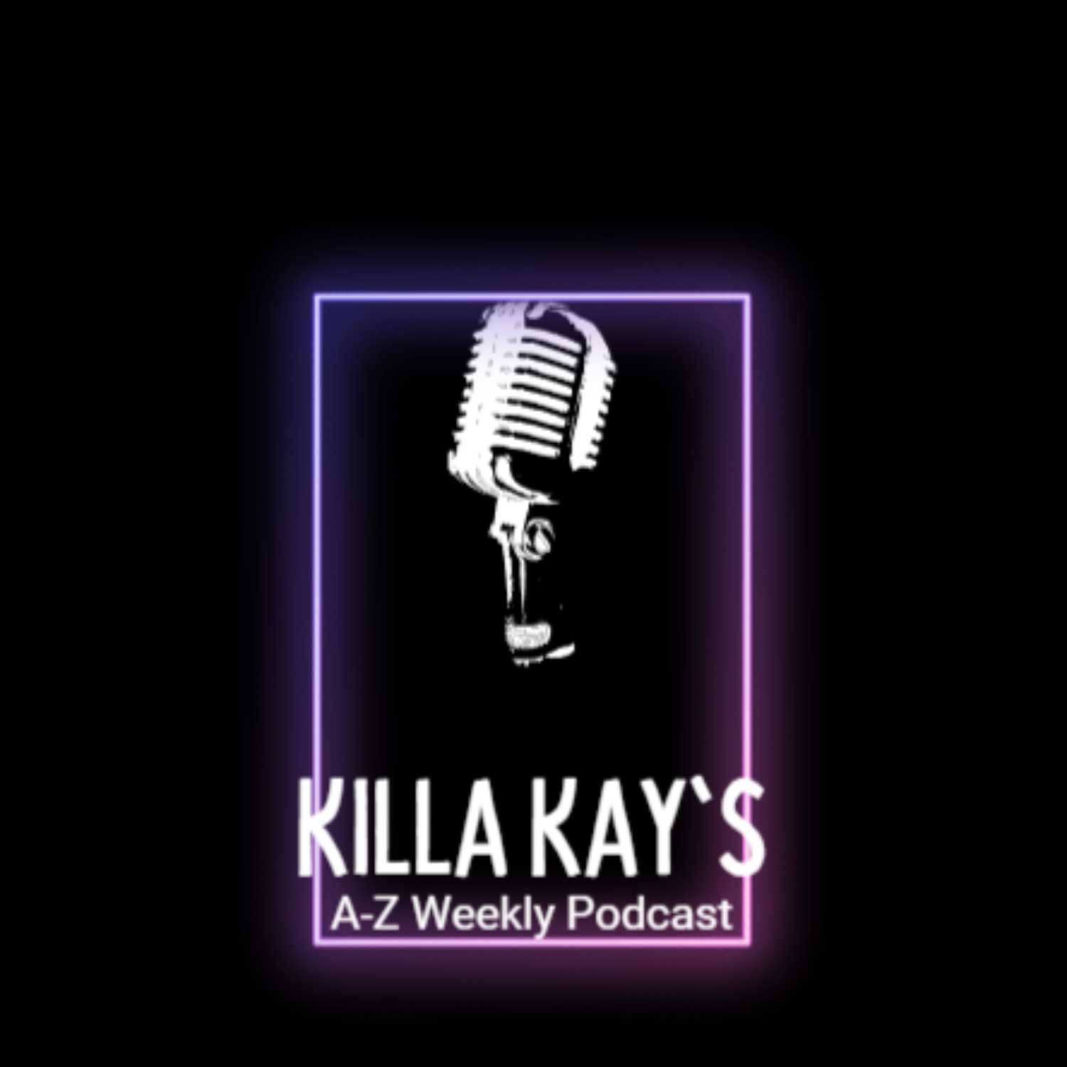 Killa Kay's A-Z 