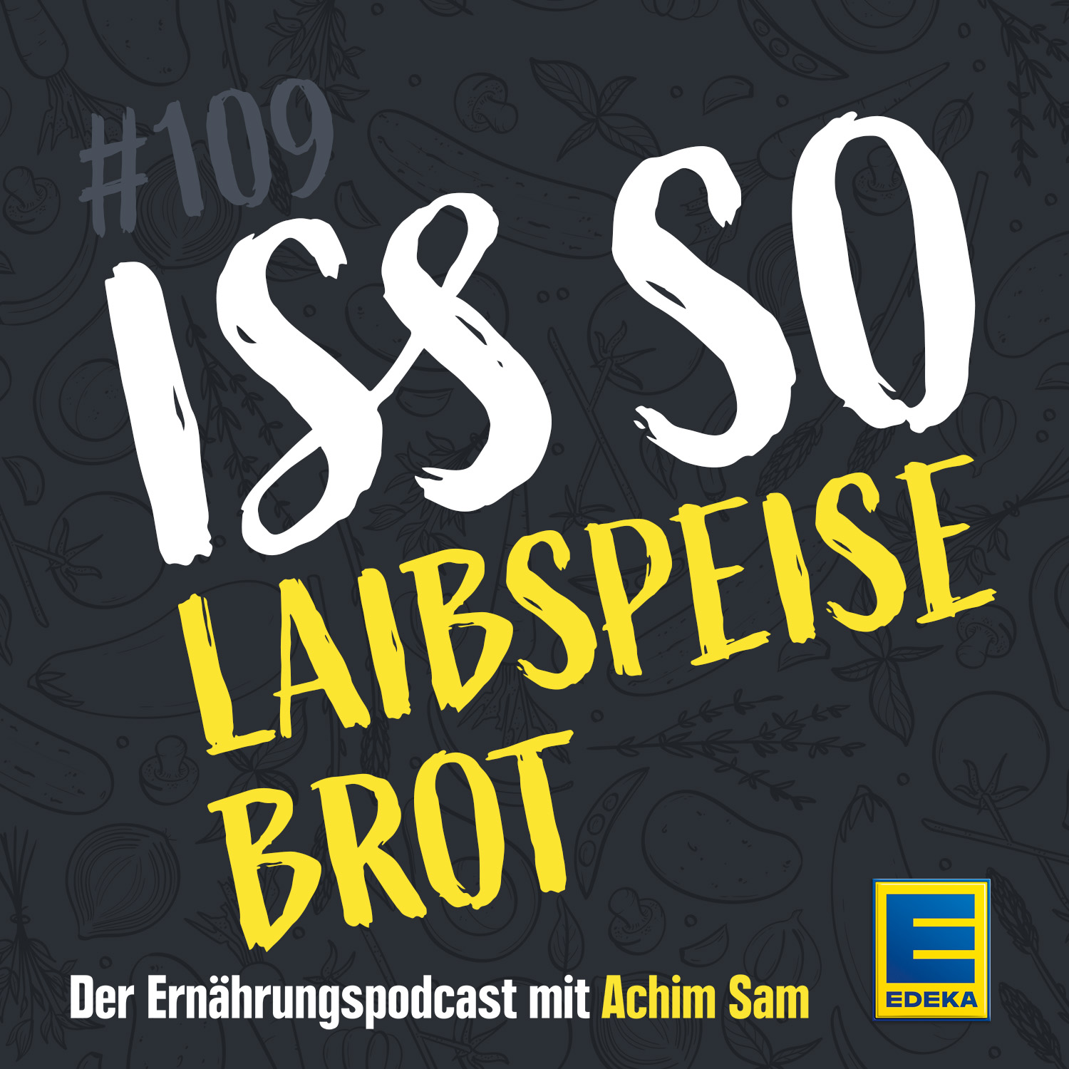 109: Laibspeise Brot – Warum das Brot mehr Liebe verdient hat