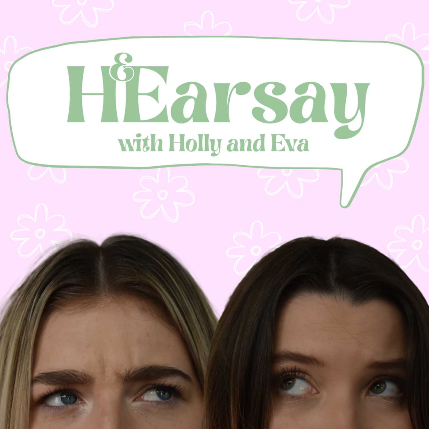 HEarsay w/ Holly & Eva 