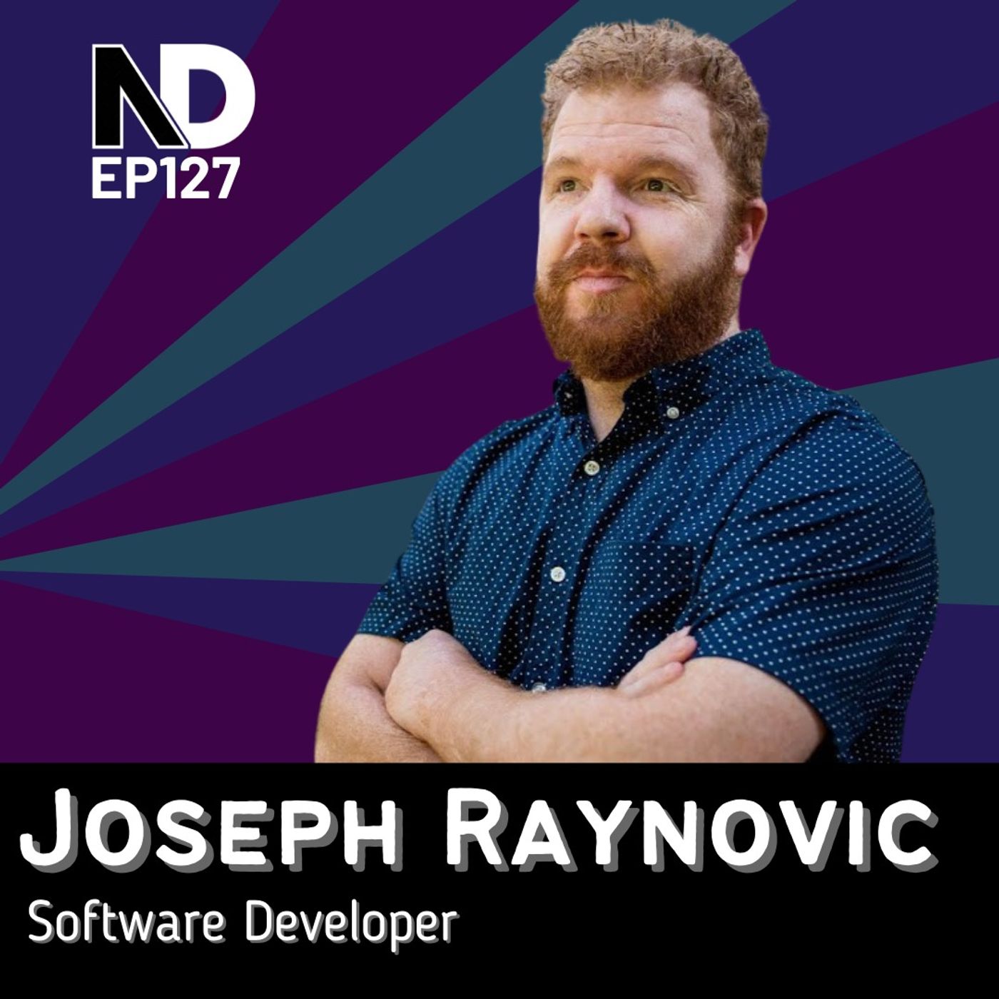 Joseph Raynovic – How a Frustrated Mechanic Became a Software Developer | E127