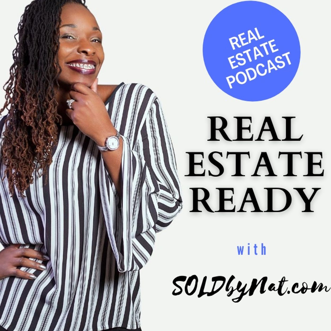 REAL ESTATE READY with SOLDbyNat.com 