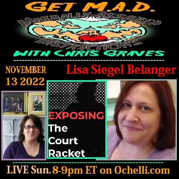 Guarding Against Gruesome Guardianships on Get M A D with Chris Graves - Lawyer Lisa Siegel Belanger 11-13-2022