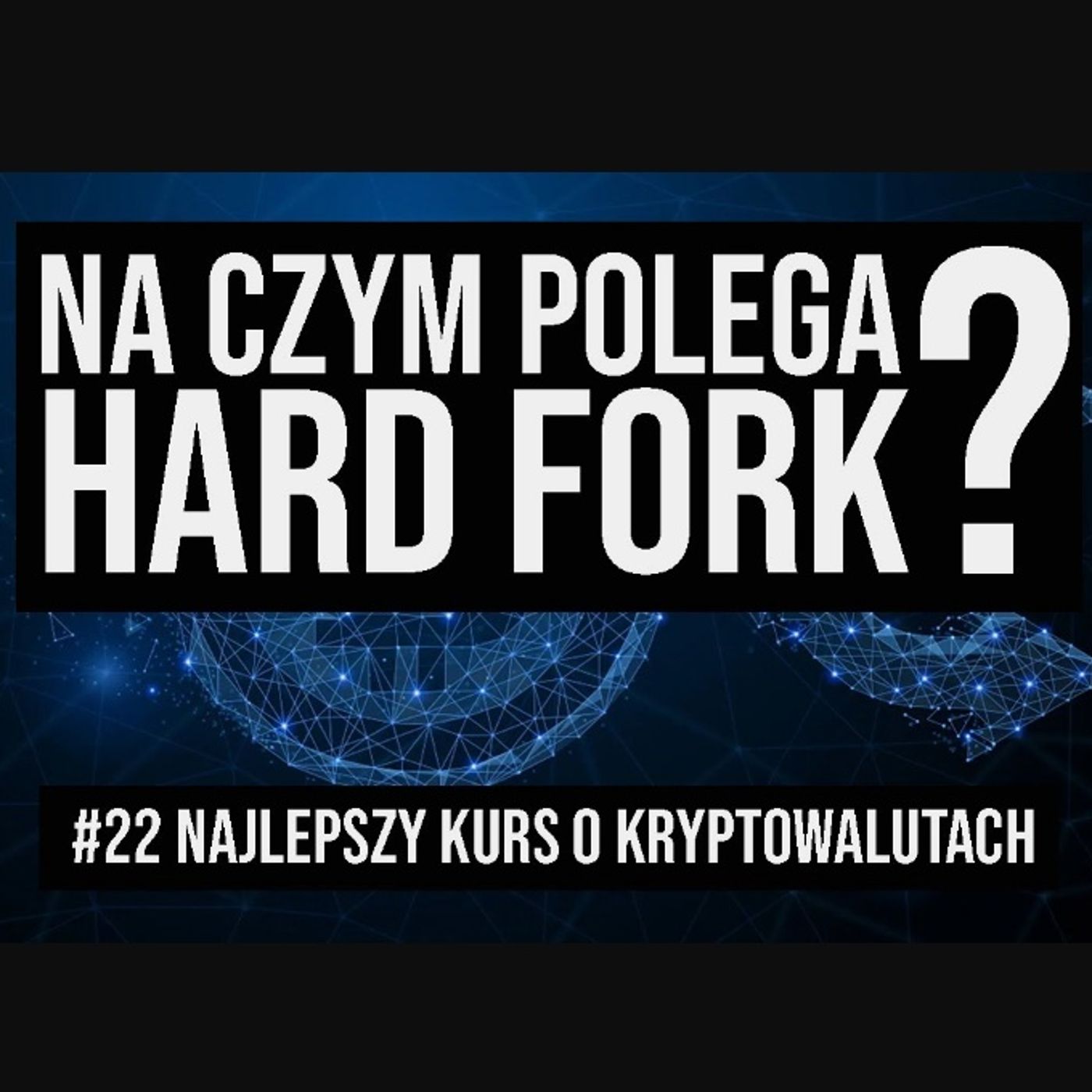 Hard Fork - co to znaczy, że kryptowaluta się dzieli? #22