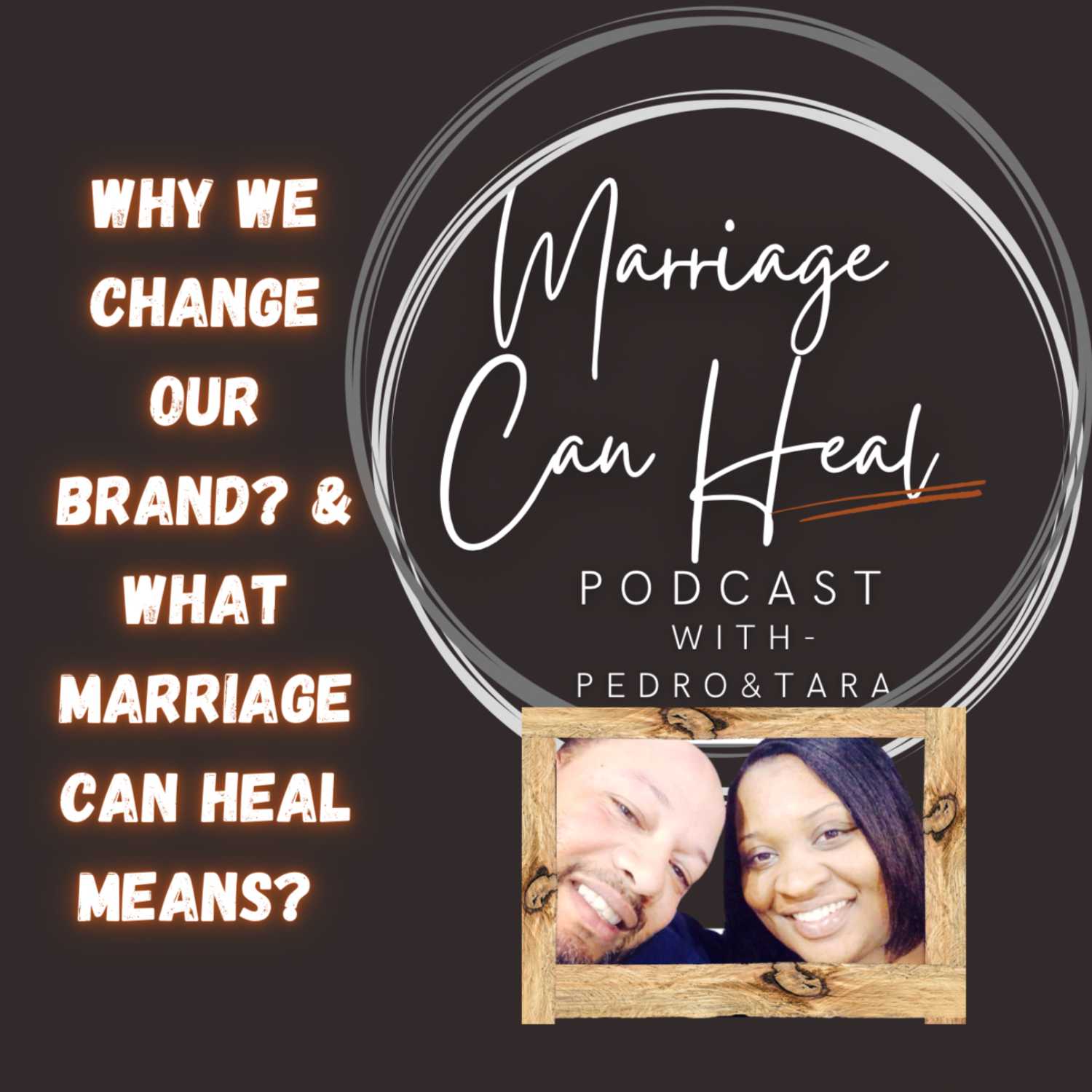 What Do Marriage Can Heal Means? & Why We Changed  Our Brand?