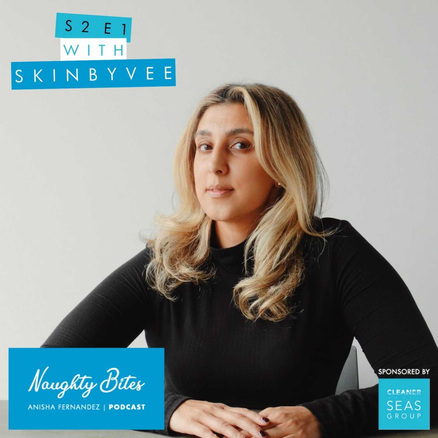 Naughty Bites Podcast Season 2: Episode 1: Being a Successful Entrepreneur: Navigating the Journey to Success with SKINBYVEE