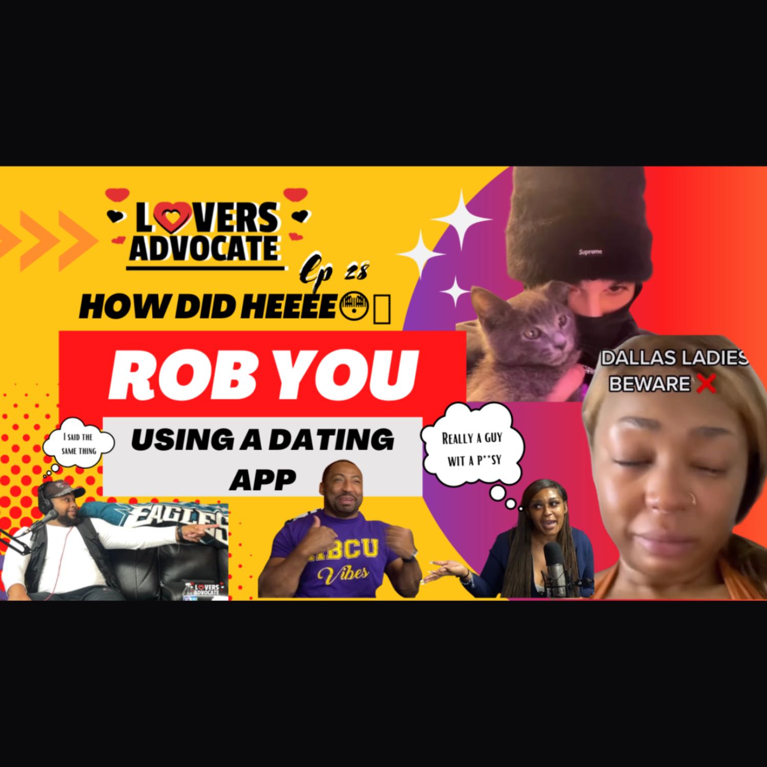 Episode 28: How Did HEEEE Rob You Using A Dating App?