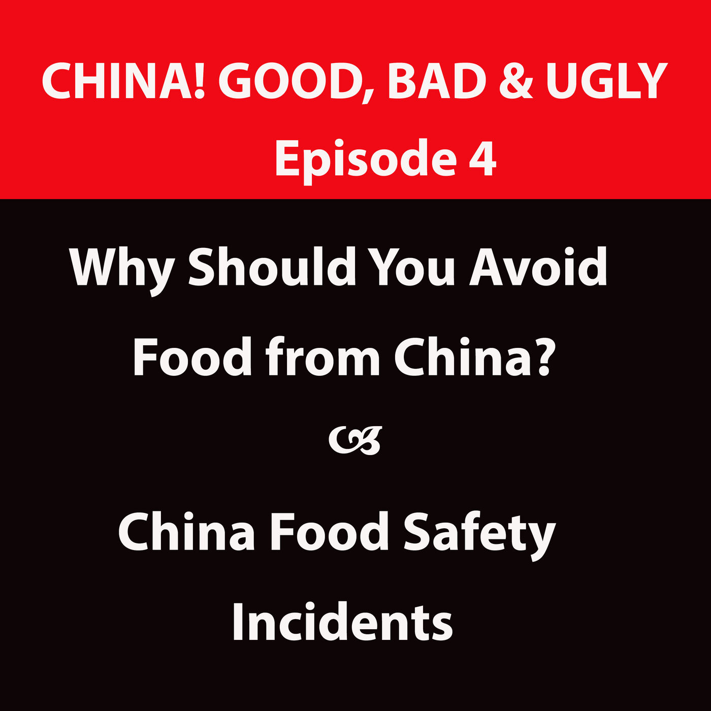 China Toxic Food & Food Safety Incidents