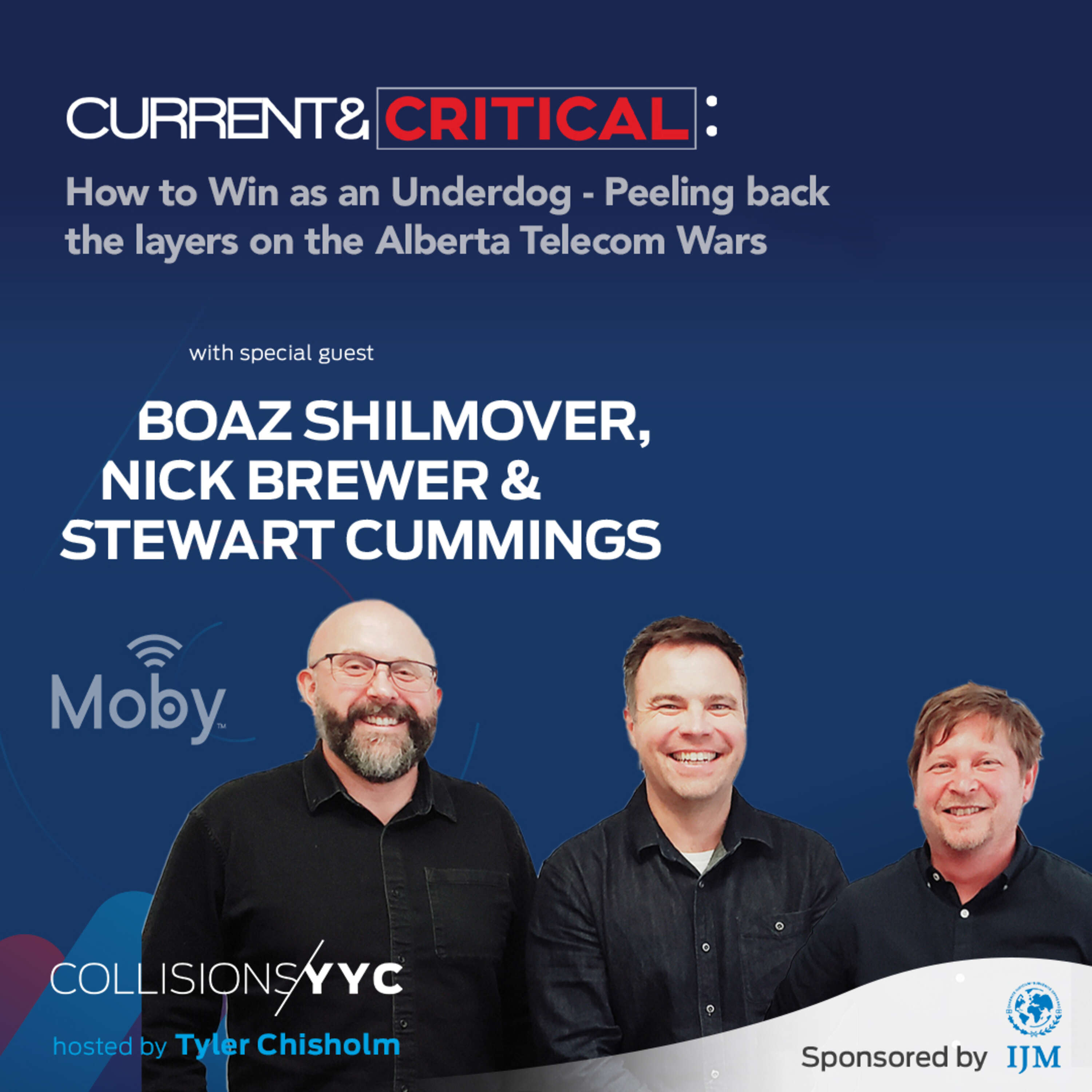 ⁣Current & Critical - Boaz Shilmover, Nick Brewer and Stewart Cummings, How to Win as an Underdog - Peeling back the layers on the Alberta Telecom Wars