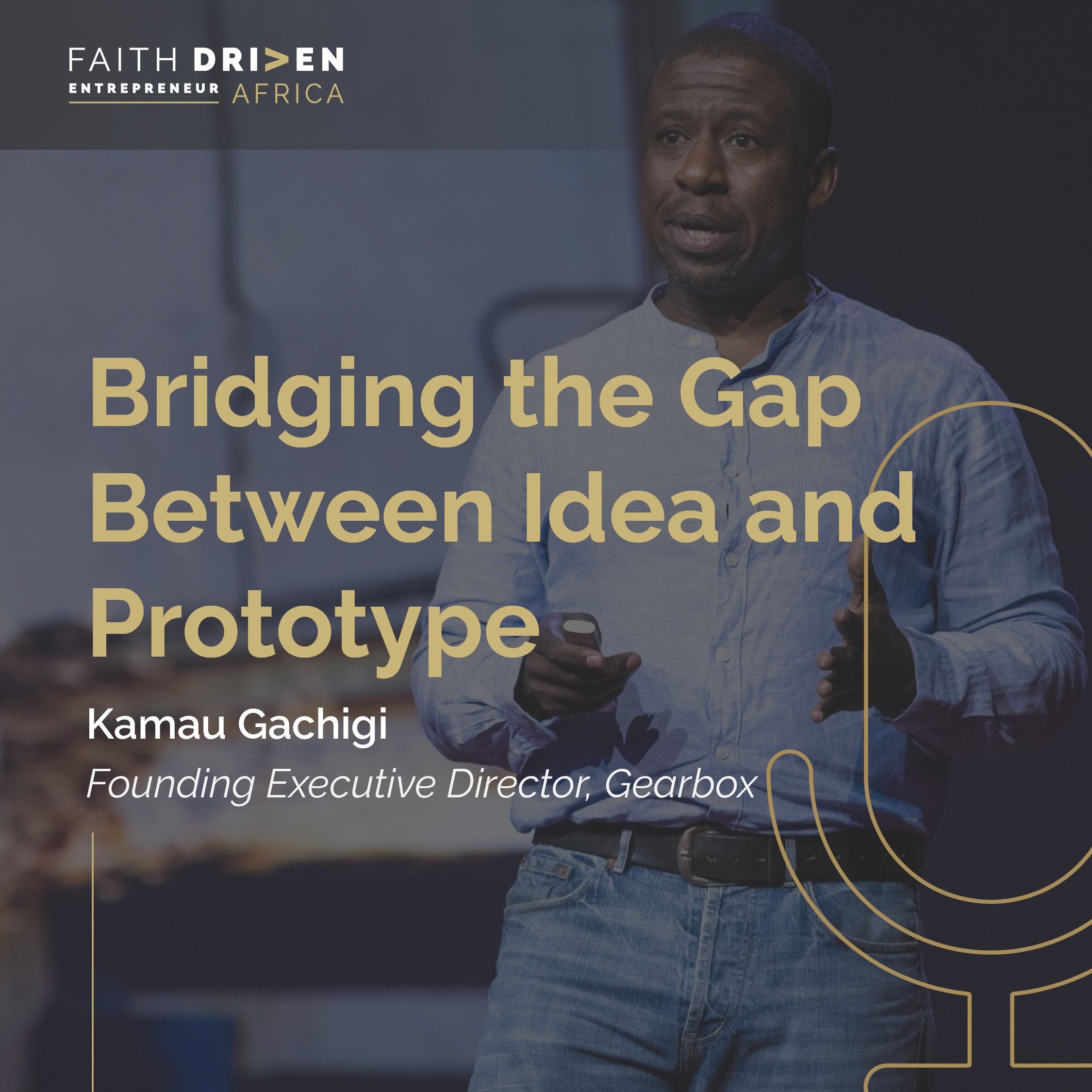 Episode 25 - Bridging the Gap Between Idea and Prototype with Dr. Kamau Gachigi