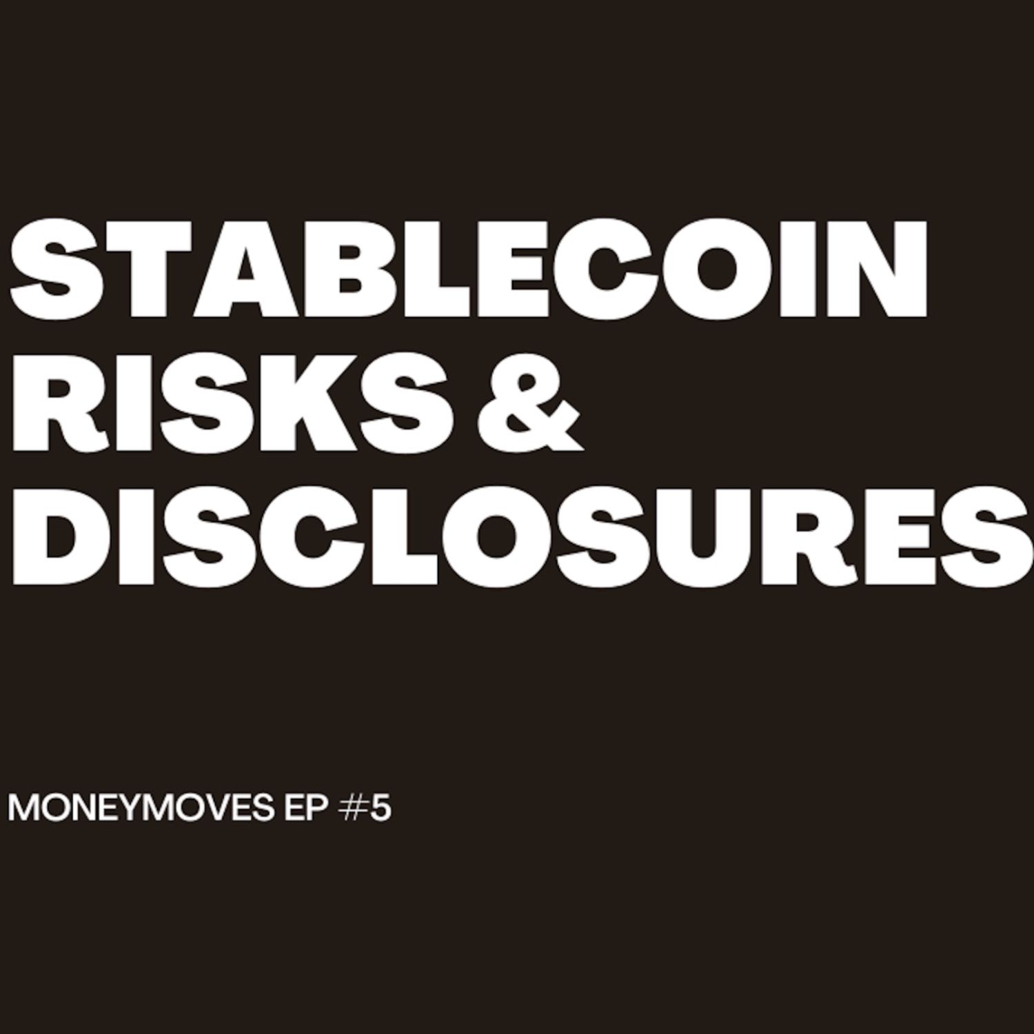 Stablecoin Risks & Disclosures - Money Moves 6