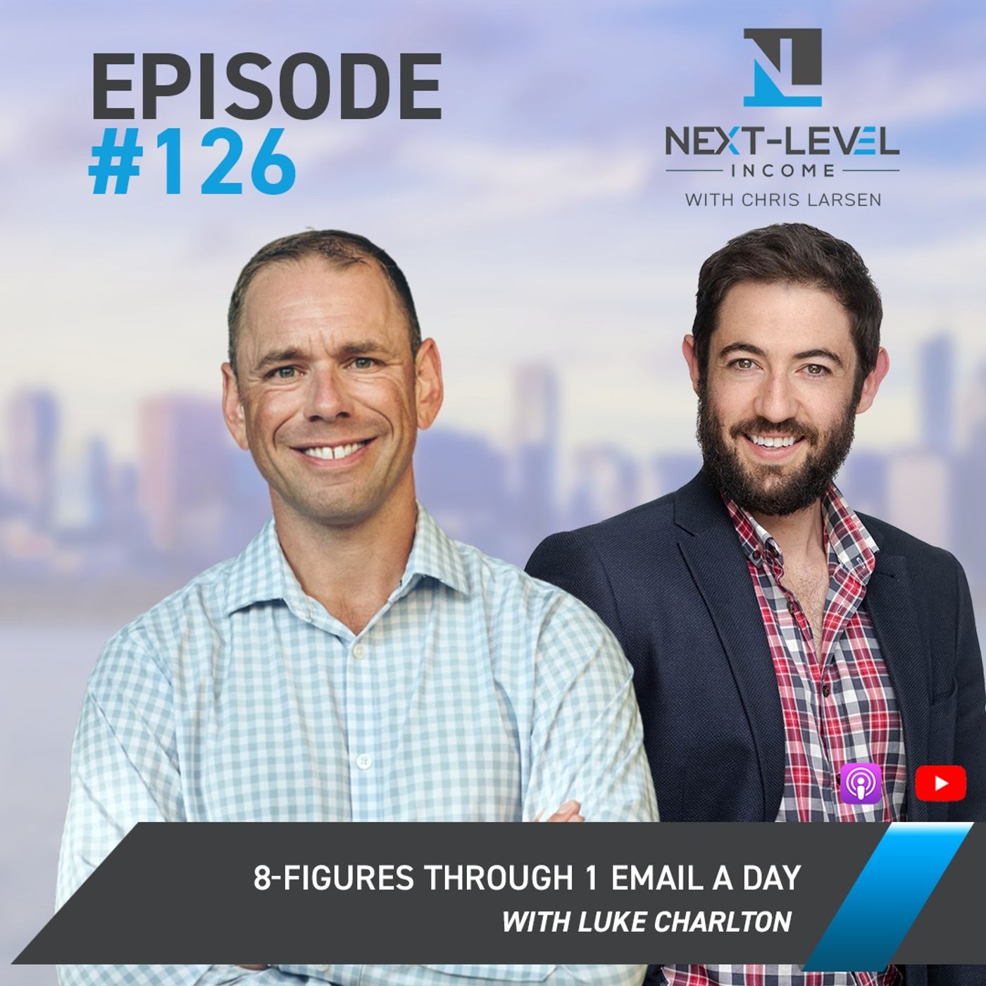 Ep. 126 8-Figures Through 1 email A Day with Luke Charlton