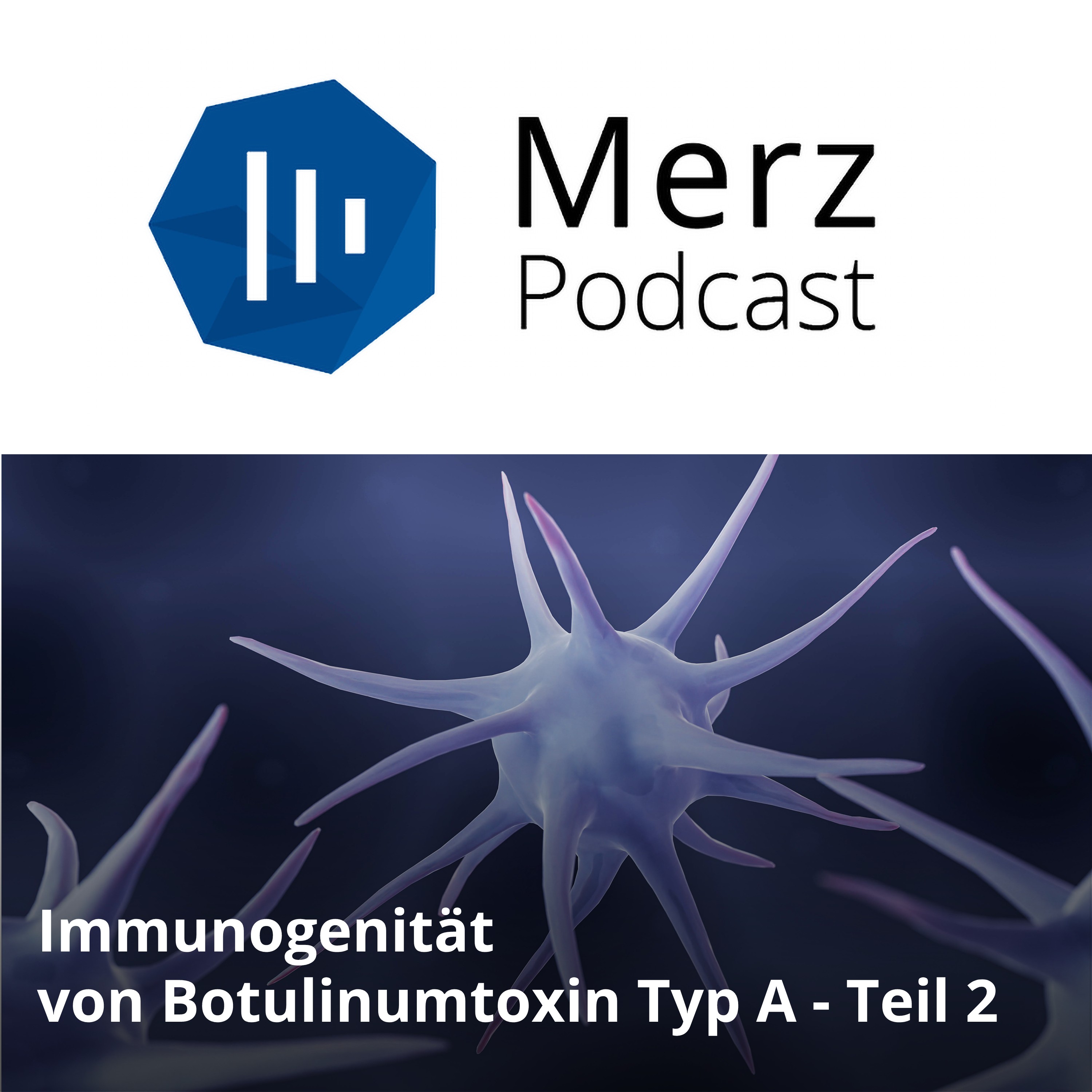 Immunogenität von Botulinumtoxin Typ A – Teil 2