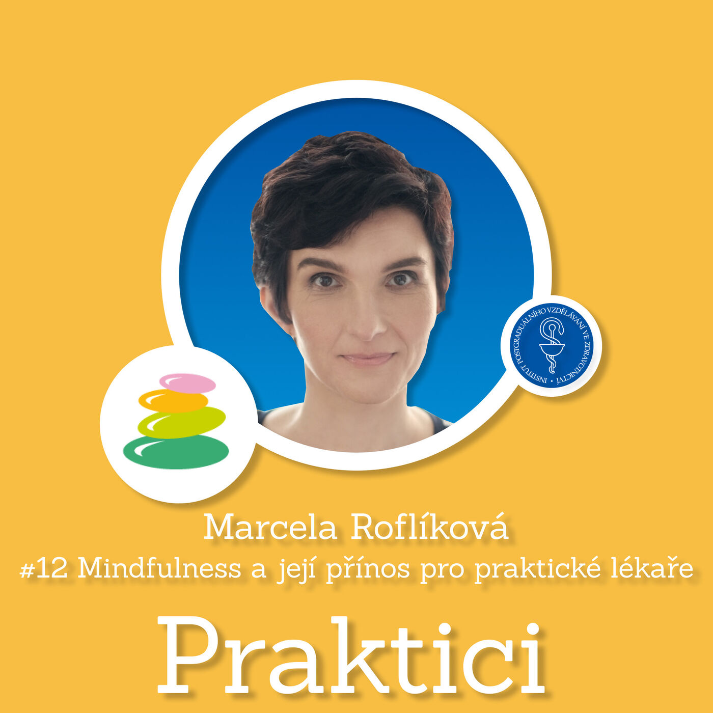 ⁣#12 Mindfulness a její přínos pro praktické lékaře | Marcela Roflíková