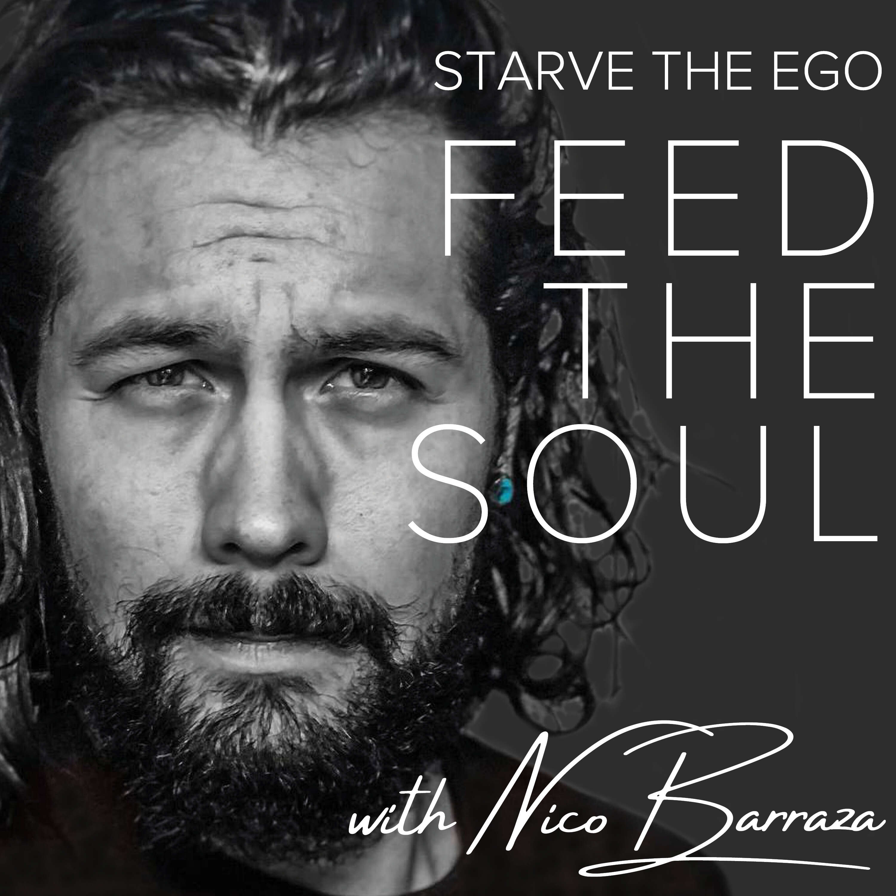 Starve the Ego Feed the Soul 