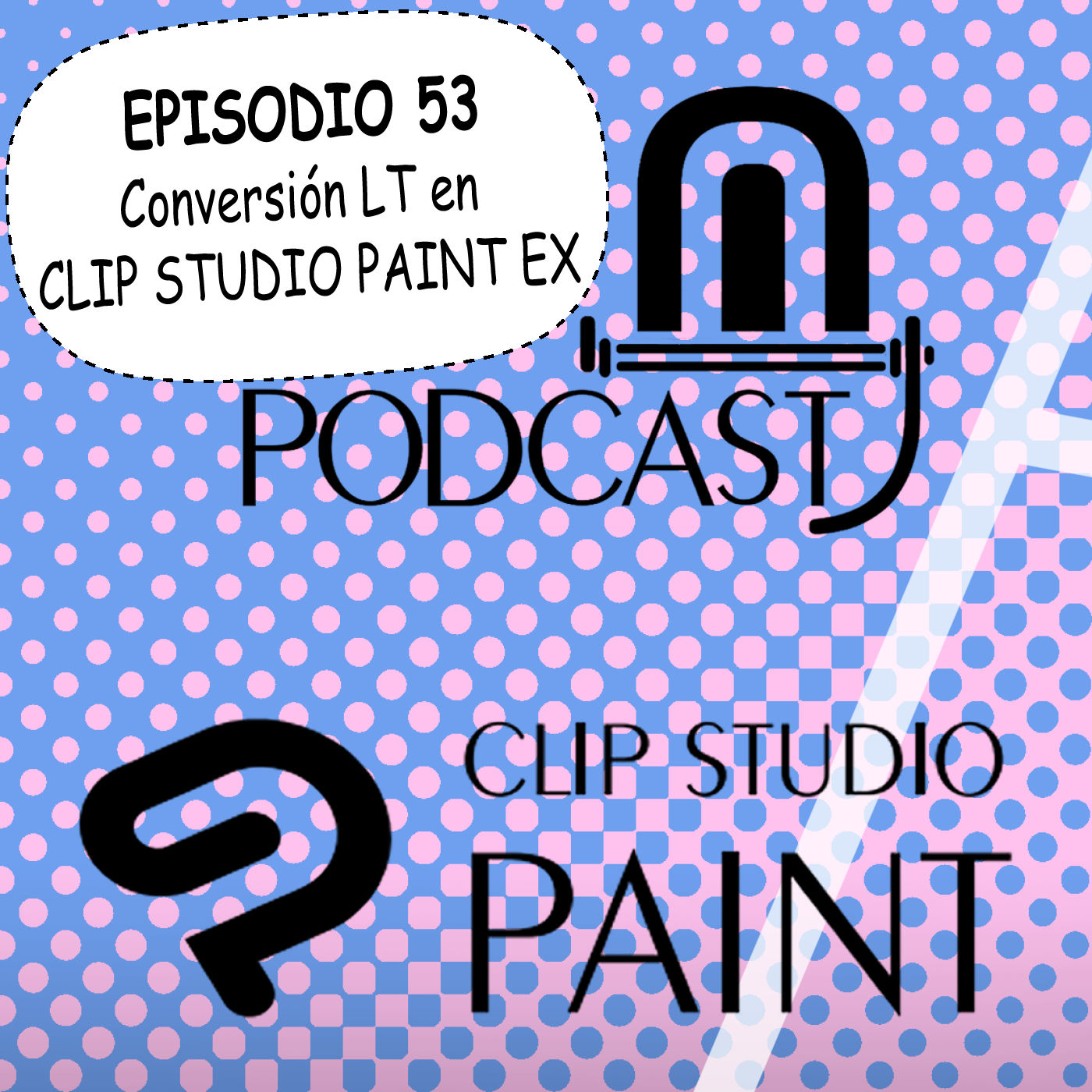 CSP episodio 53. Conceptos básicos de la Conversión LT de CLIP STUDIO PAINT EX