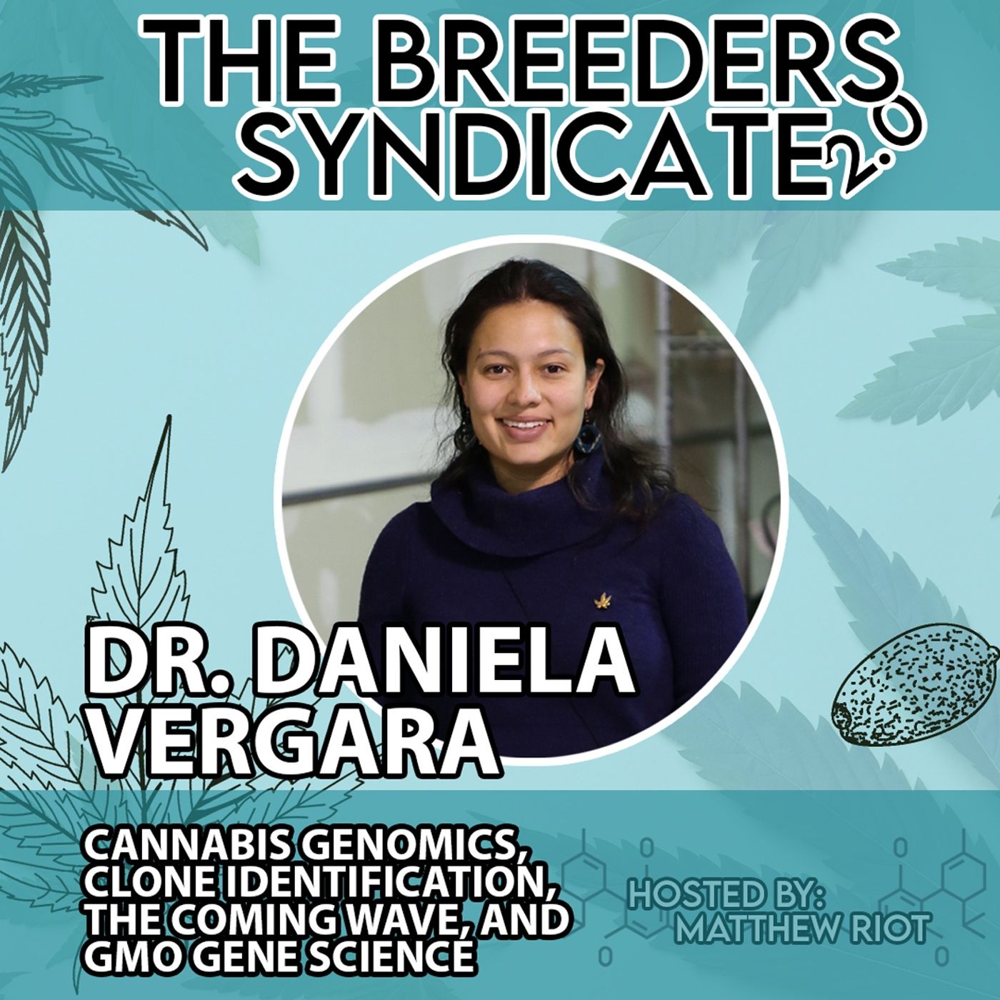 ⁣Breeders Syndicate 2.0 - Dr. Daniela Vergara - Cannabis Genomics, Clone Idenitfication, & GMO Science S05 E14