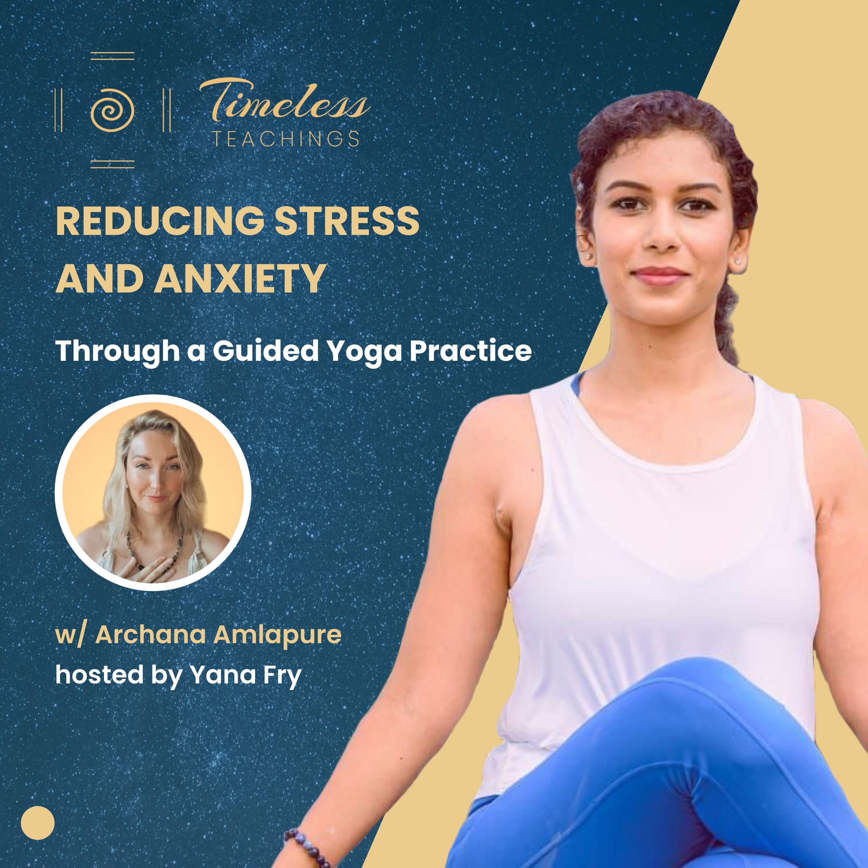 Reducing Stress and Anxiety through a Guided Yoga Practice – Archana Amlapure