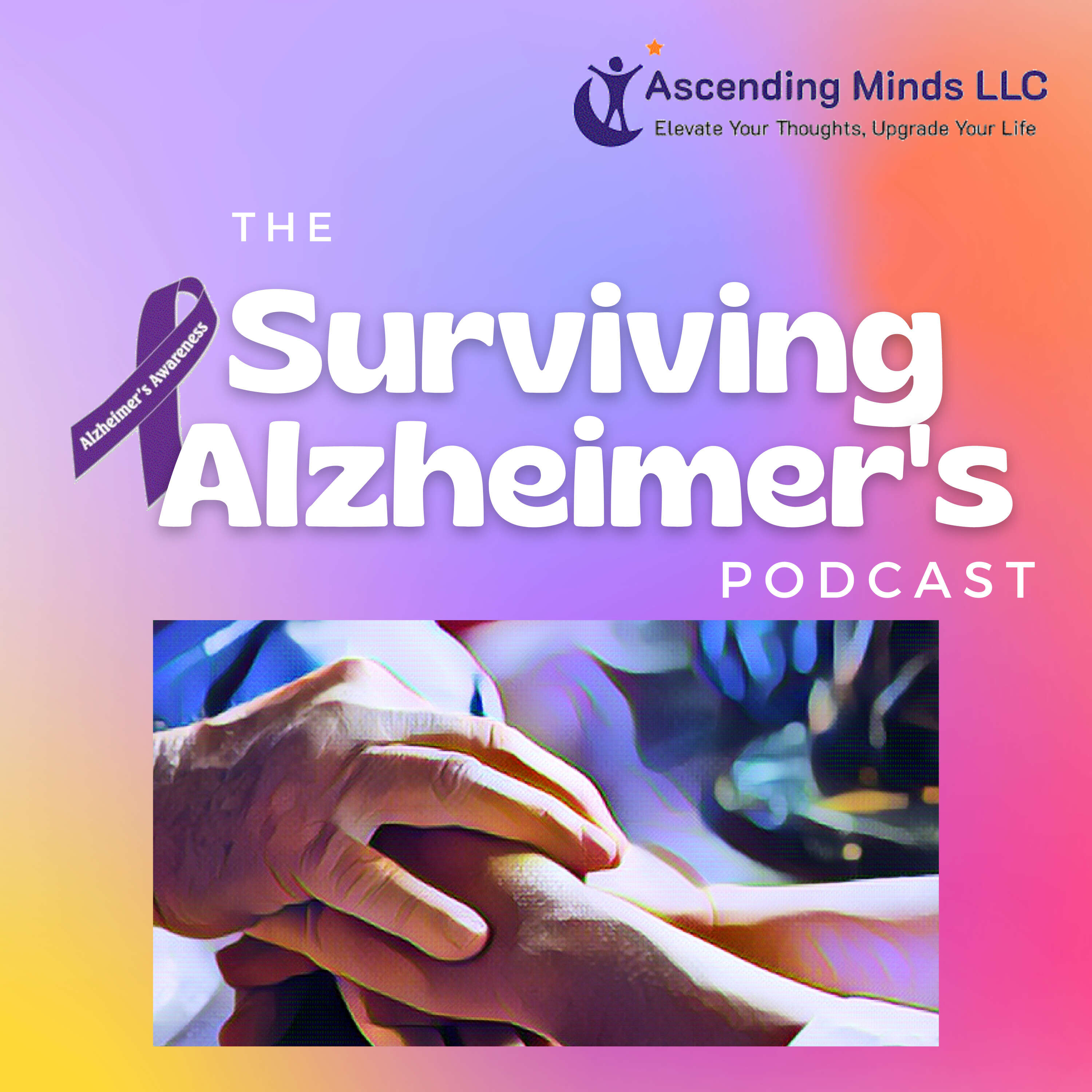 The Surviving Alzheimer's Podcast 