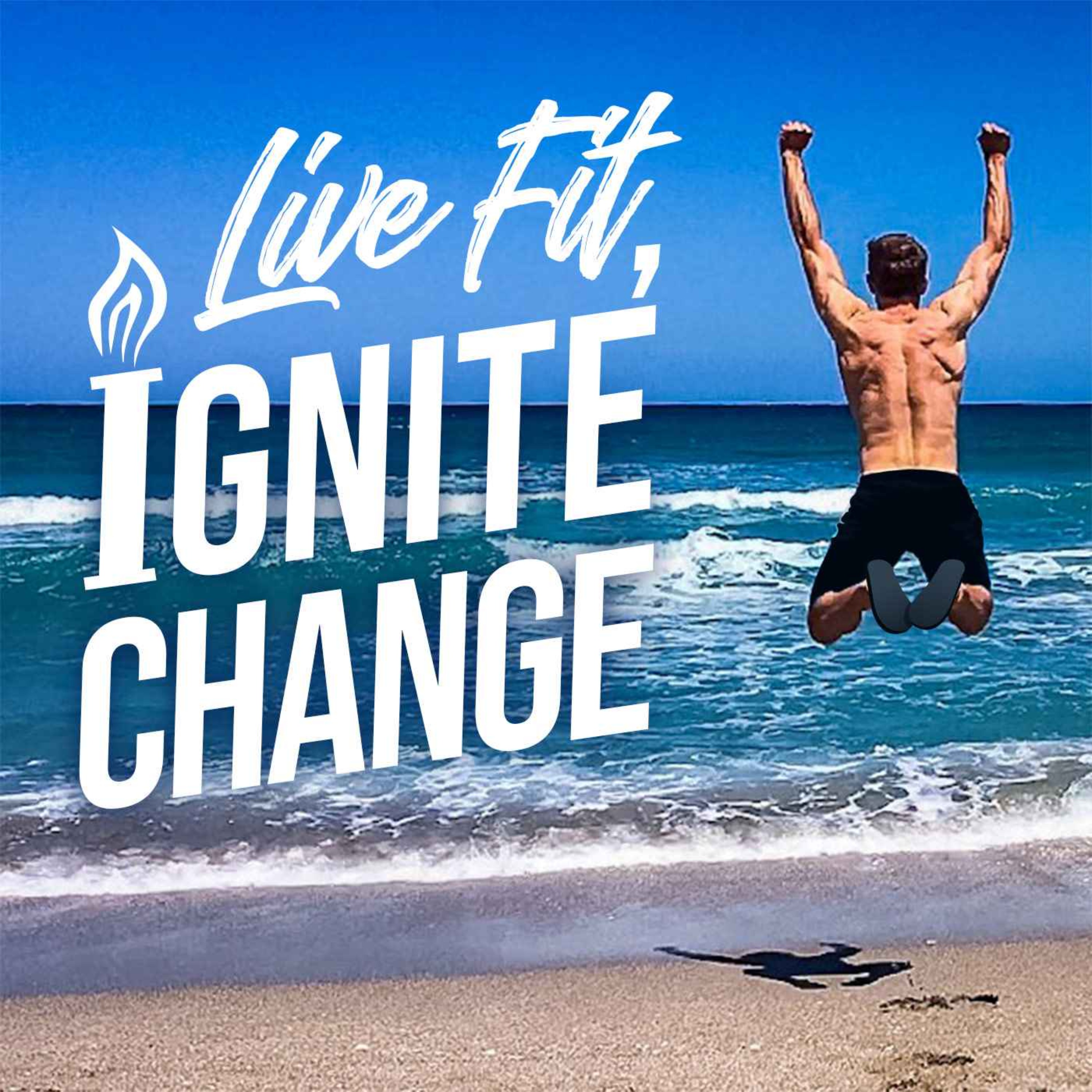 Live Fit, Ignite Change 