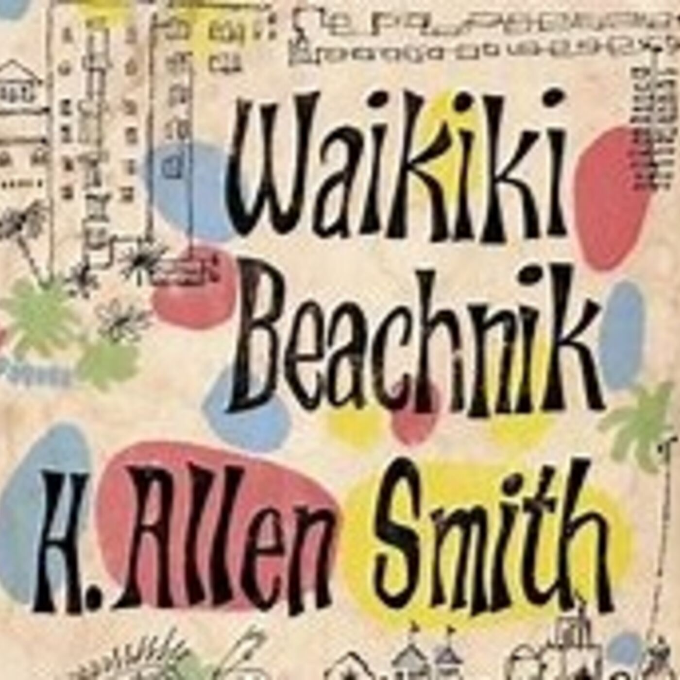 ⁣Episode 4 - Waikiki Beachik by H. Allen Smith (1956)