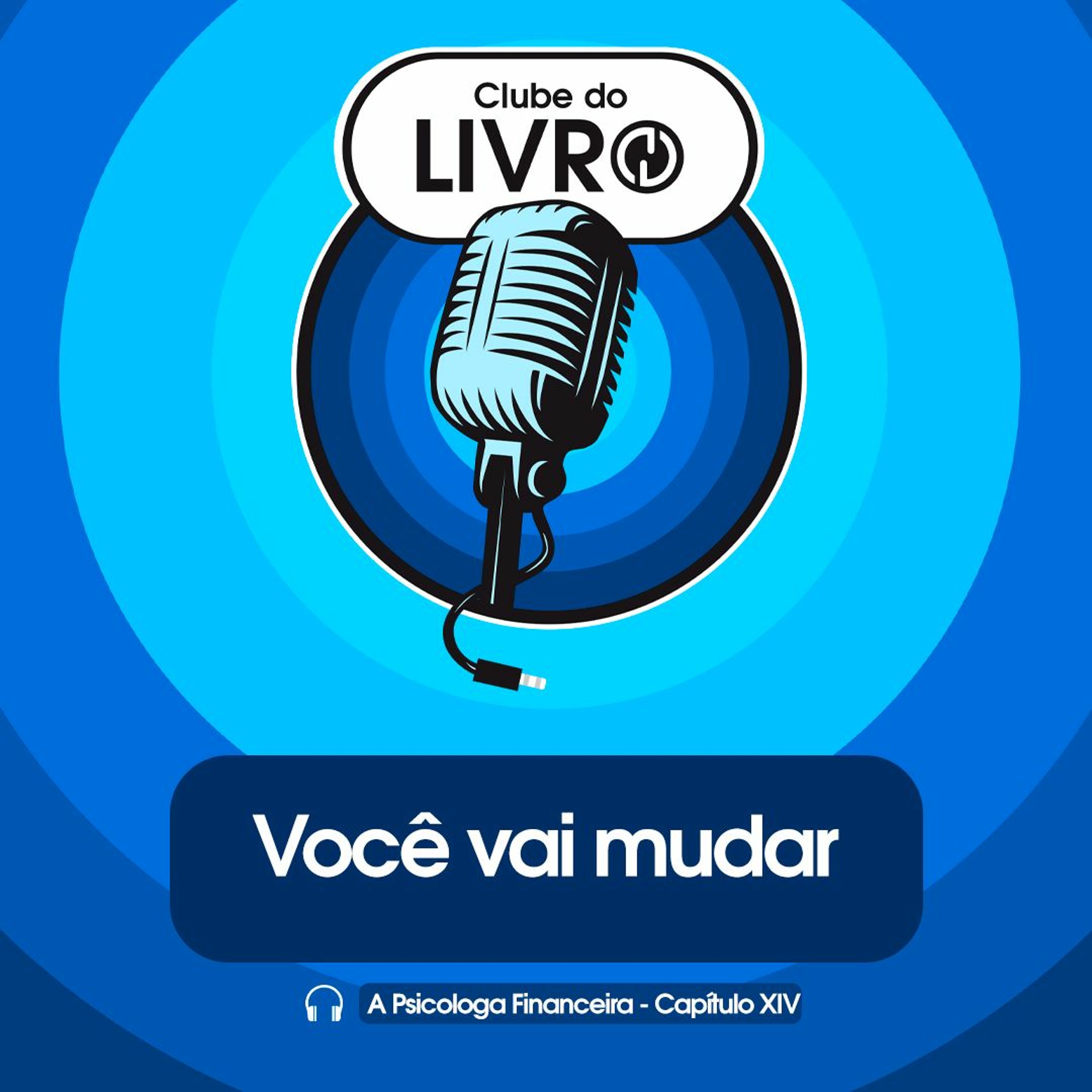 Clube do Livro: A Psicologia Financeira - Cap. 14