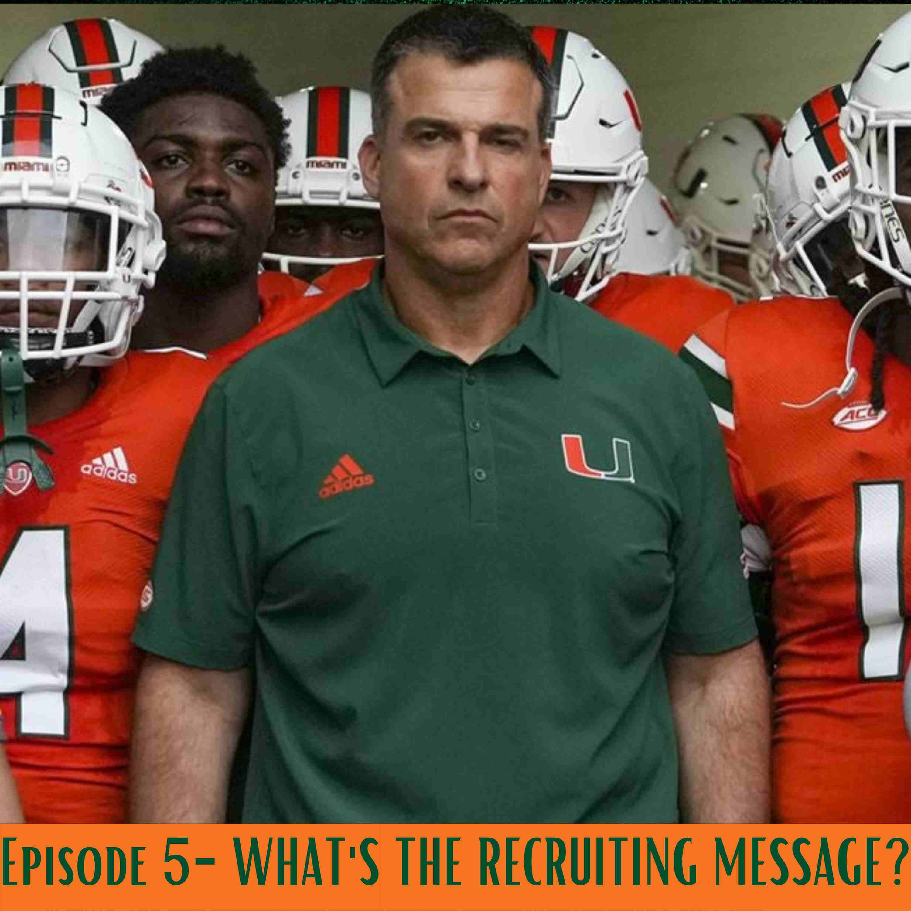 Episode 5- WHAT'S THE RECRUITING MESSAGE?