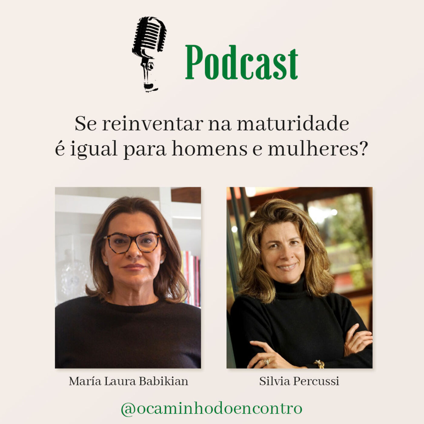 #67 - Se reinventar na maturidade é igual para homens e mulheres? , com Silvia Percussi e María Laura Babikian